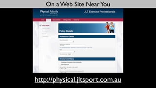 On a Web Site Near You




http://physical.jltsport.com.au
 