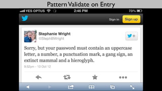 Pattern Validate on Entry
 
