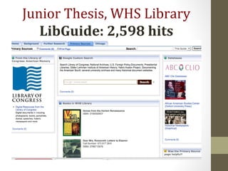 Junior Thesis, WHS Library
LibGuide: 2,598 hits
 