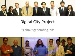 Digital City Project Its about generating jobs 