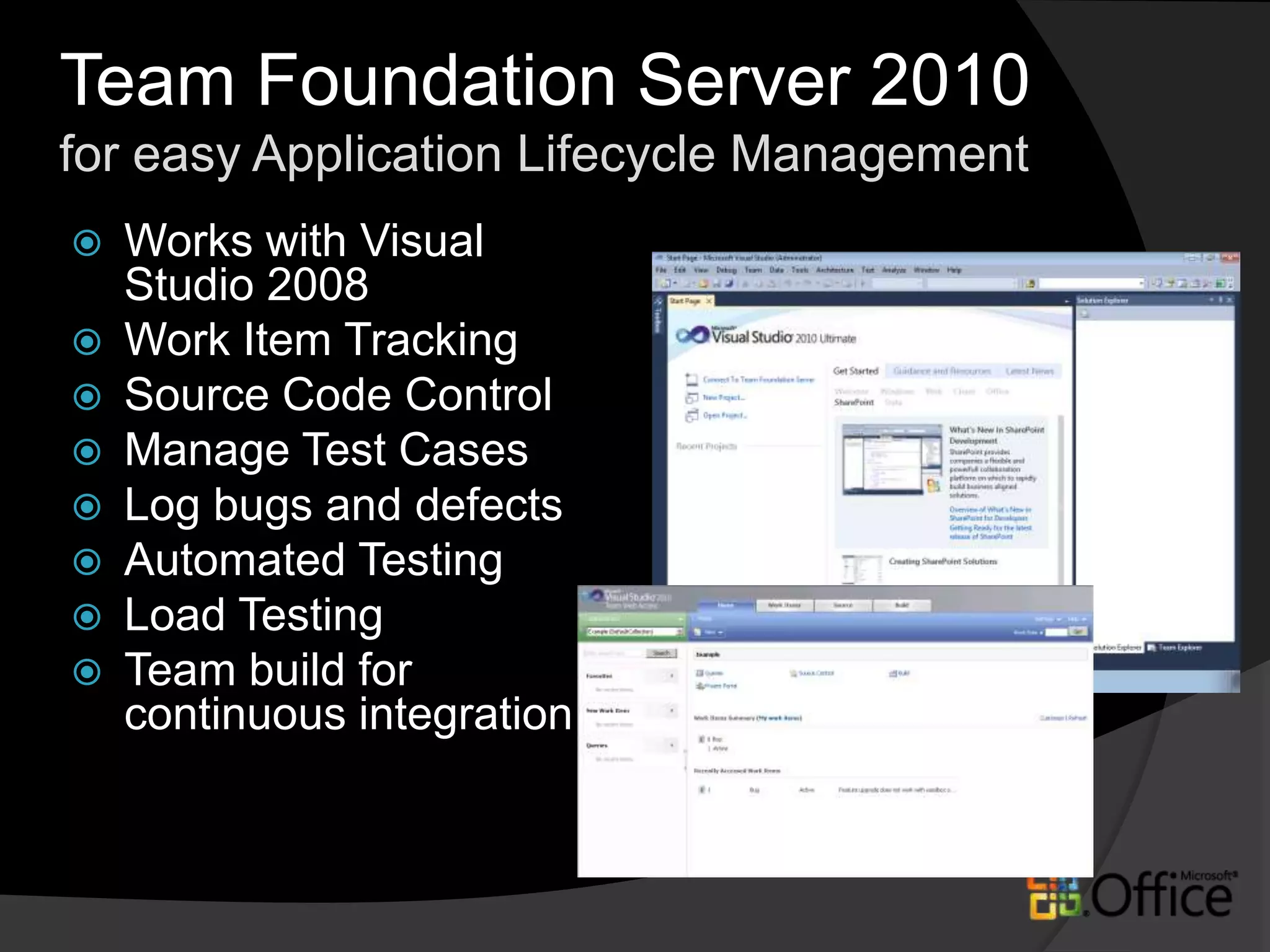 VSeWSS 1.3, Etc..Access Enterprise Resourcessuch as Team System, Build Servers etc...Develop!Boot normally