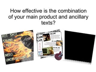 How effective is the combination of your main product and ancillary texts? 