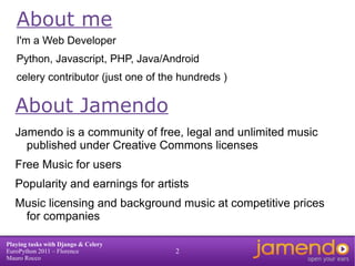 About me About Jamendo Jamendo is a community of free, legal and unlimited music published under Creative Commons licenses 