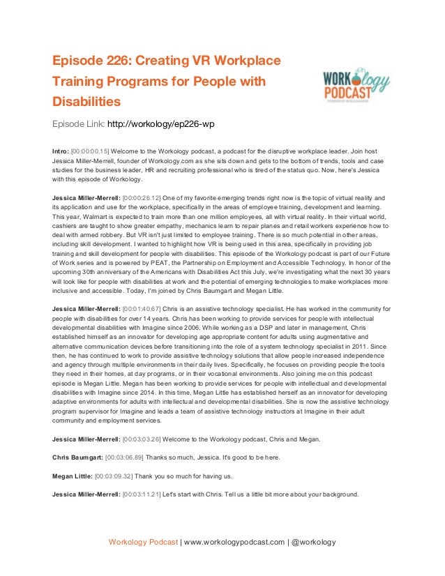 Episode 226: Creating VR Workplace 
Training Programs for People with 
Disabilities 
Episode Link: ​http://workology/ep​2​...