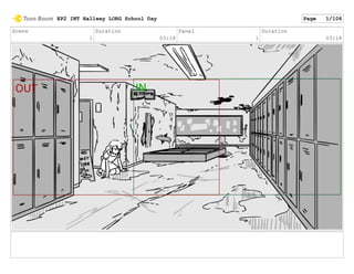 Scene
1
Duration
03:18
Panel
1
Duration
03:18
EP2 INT Hallway LORG School Day Page 1/106
 