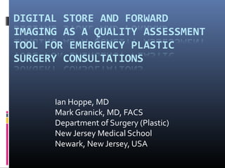 Ian Hoppe, MD
Mark Granick, MD, FACS
Department of Surgery (Plastic)
New Jersey Medical School
Newark, New Jersey, USA
 