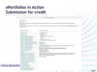 ePortfolios in Action
    Submission for credit




Link to Samantha
 