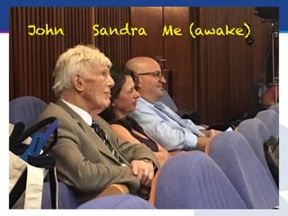 John Sandra Me (awake)
 