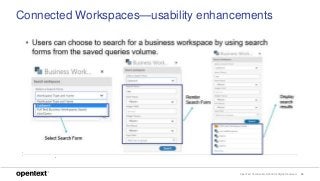 OpenText Confidential. ©2018 All Rights Reserved. 30
Connected Workspaces—usability enhancements
 