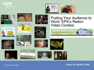 Putting Your Audience to Work: EPA’s Radon Video Contest 