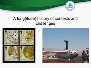 A long(itude) history of contests and challenges  1 
