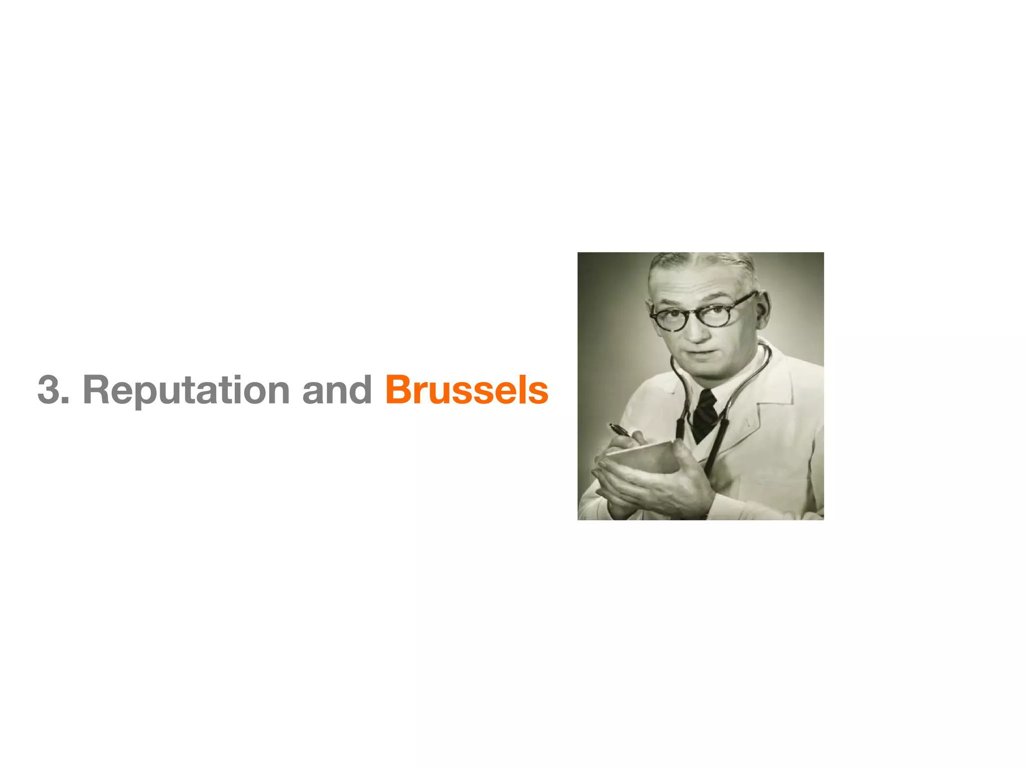 3. Reputation and Brussels
 