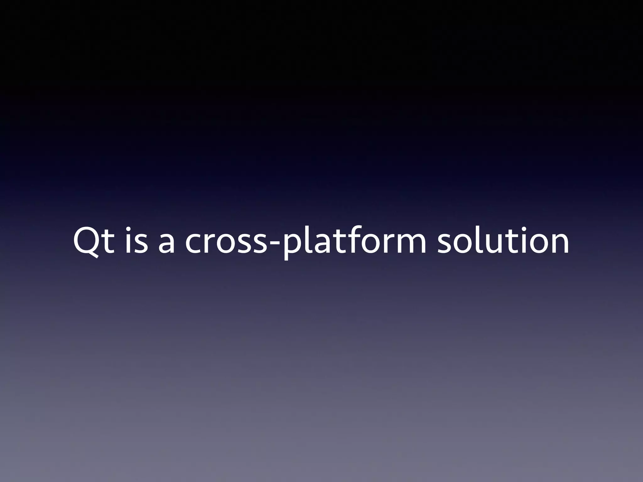 Qt is a cross-platform solution 
 