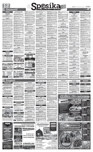 JUMAT, 16 AGUSTUS 2013
SURABAYA
MOBIL DIJUAL
CHEVROLET
SPIN 7SEATER,MT/AT TRIPTONIK Ben-
sin/Diesel Airbag bsTT READY AVEO/CAP-
TIVA83269759-082140962962
984842
DAIHATSU
ZEBRA PU 1.3 th’90 Mesin,Body Bagus (L)
15,5Jt Bs Angsur.Hub: 082141286729
984607
Espass th ‘95 (Plat-B) Ac/Tp/Vr Body Ba-
gus 34,5Jt. 0318715943/089694532649
984615
Dijual Granmax Pickup 2012 W.Hitam
Opr/Cash. 1.3 std ada AC HUB.:31212119
984606
New Xenia:UM24jt Terios:UM27jt Pick Up:
UM9jtGranMaxMb,LuxioHub03181945588
984648
BARU. PU Dp.11jt, Xenia Dp.24jtan.Unit
ADA.  71616154/082143861369
984661
Clasy Pro Pmk’96 Audio DVD Cat Bd +Int
100%OrsKM.69rb70901558/081331235999
984672
XENIA LI VVTI FAMILI ‘2009 SILVER TGN
1 Harga:113jt NEGO 0822 3065 4928
984777
TARUNA CSX PMK’2000 BiruSilver FulVar
(L) Sukodoo SDA71275275-081216611011
984858
ESPASS PU’04 Hitam Ors Cat Ac (W-SDA)
Semolowaru Utr I/141 70904677(44Nego)
984901
GRAN MAX Pick Up Th’2008 ESPASS Pick
Up th’2004 8536737 -081234372255
984855
J Hijet 1000’84 STW Vr S.Pakai 8,750Nego
H:SDN Bohar 71136149/082230175169
984948
CLASSY PMK ‘92 Lkp V.R (L) STNK Baru
Sangat Istimewa Serius Hub:03188139918
984865
D.ZEBRA PICK UP’2006 Hitam Pajak Pan-
jangKondisiBagus50JtNegoBaratajaya4/75
Sby5045655-087821012792
984910
GRAN MAX PIC-UP 3Way’2012 Putih
Jl.Mulyosari Tengah 5/8608123071868
984937
PROMO BUNGA 0% Xenia Dp26jt@2.5jt
sirion Dp25jt@2.8jt Terios Dp30jt@3.1jt
Luxio Dp2.6jt@2.8jt Ready72366858
984955
JUAL CEPAT ESPASS PU ‘2005 Bisa kredit
Hub:7132 2747 Buduran Sidoarjo
985172
PROMOXENIADDp23,5jt/3jt
XENIA X Dp 28jt/3,4jt 72533884 -
085707771100 - 082230708100
985256
G.Max PickUp’11 Putih (L)76Jt,G.Max 1.5
Putih’12(N) PjkBr 84Jt081233994445
985129
Taft hiline long 4x2 th’1990 intr ori bodi
kaleng 57jt nego (w)Sda83275553
985308
FEROZA ‘97 AC/TP/VR Ban Besar Benar2
Istimewa Mulus 78241978
985054
TAFT GT 4x4 L ‘87 RP50 PS.Audio.AC.CL.VR
Cat Ori Ngagel 127A Pojok Jembatan
985158
HIJET 1000’86 (W)Body Utuh Brg Bgs 13Jt
Ng;Simomulyo Baru 3E/35 03172051827
985328
ESPASSPICK-UP’02Orshitam38jtBsKredit
Ry.kundi 38A/Tmr psr087852471155
985192
DIJUAL DAIHATSU CLASSY’91 Istw Hub:
Jl.KedurusSawahGedeno.24081233026555
985079
ESSPAS PU’03 Brg Bagus/Ready Bak 3Way
Bks Meuble 46Jt Nego H:031-34012386
985092
XENIA DELUXE Li’07 Plat L an Sendiri
Asuransi Hub:031-88122122 (No Makelar)
985097
XENIA Li 2006SILVERVelgRacingHrg.92Jt
Nego Hub:081233397871
985320
GRAND MAX PICK UP ‘2012 (W) Putih is-
timewa78jt031-71545918/031-77193192
985189
HIJET 1000 Th’85 Bagus Griya Kebraon
Barat Blok.CD No.3 7199 8706
985181
XENIA DLX Plus Th.10 E.mirror VR15 Tgn1
Ist Pjk Pjng H:081217707050
985240
J.CPT SIRION’08 AT Putih FullVariasi Au-
dioTv Ist110Jt72664423/081331005098
985128
ZEBRA’92PmkianTpWdTroperDsbdSdnMsn
BodBgsS.Pake77244943/087703153637
985194
XENIALiFmlyVVTi‘11HtmMetMTIstTg1
TV Dp26JtNg Angs2,9Jt085236618457
985176
**** BU! Daihatsu Espass th ‘1996 Stw,
Harga 26Jt. Hubungi :0812.3508.1238
985170
DAIHATSU CHARADE’87 Tape/VR No(N-
Mlng)23JtH:03171195415/081330570379Sda
985160
HONDA
HONDA ACCORD ‘99 VTi Warna Biru manu-
al 91223288 -081939314687
984639
JAZZ ‘2005 (L) ac.cd.audio biru ori L/D Pu-
cang indah k3 sda 08121689536 bu
984678
CIVIC EXCELENT ‘81 AC/VR/VSB/Coklat
Istimewa H.18,5Jt Ng 081333175586
984809
ACCORD ‘83 Mdl Sporty Mrh Ac/Audio Srt
Lkp S.Pakai Sda 18,5Ng 085231011982
984943
GENIO’93 Hijau Metalik (L-Sby) Orisinil Ac/
Tp/Vr Hrg:62,9Jt 085645602247
984928
CLASSY’93PNTHER9192PU96Kijang87-95-
96Soluna02-0383418187-083831685888
984956
New City’2003 AC/TP/VR hitam Hub:0812
31026001 / 08173451312 / 91488292
985289
ACCORD’82 AC Dgin/Vrc W-Sda=15Jt+Ford
LASER 96=9Jt.Sukodono Sda03171833349
985045
Civic Nouva Pmk’91 Kaleng Hijau toska
S~Jmbg istimewa  081230256664(Bs TT)
985220
JAZZ IDSI ‘05 Biru Muda (L) A/n.Sdri 115Jt
Ng Hub:082139161960/08125524614
985052
HONDACIELO’94Manual
(W-Sda) Hub:081 357 805 803
985080
MAESTRO’91 AC/VelgRacing/Audio TV Ma-
tic Interior Orisinil 39,5jt 71997009
985243
H.ACCORD’80 AC 4Ban Baru Siap Pakai
12Jt;Dinoyo 10/6a 03179580484
985295
JAZZ 2011 RS All New Matic Hitam Plat W1
187jt Ng Hub:087852623967/8833916
985108
HYUNDAI
HYUNDAIATOZ’01ATORI
Silver GLS Body Kaleng78002313
984847
Opr Kredit Trajet’00 At Dp 36,5Jt Sisa 16x
2,45Jt,Cash 74jT 081703445617
985103
ISUZU
NEW Ptr ‘01 MT lkp/New Grndia Dsl’04 lkp
Tg1 Lsby Spr istw 0878554 41010
984597
GRAND ROYAL2.5 (L)’97biru ist ACdbl tpvr
PucangIndah k3 sda08121689536 krd
984683
HI-GRADE’95 ACdbl.Vr.CL.PWN-Mlng64jt-
Nego.Perum AL F7/6 Candi.SDA72120186
985182
PTHR LM SMART’08 Tg1 Vr J.Cpt MlkPribadi
Darmahusada Indh Utr 6/6570275200
985145
KIA
UMROHGRATISPemballnewPicantoUM30%
Ang1,8jt SD 6th 77398774/ 082140858183
984830
VISTO SPORTY ‘2003 An.Sendiri Asli pe-
makai BarangTinggal Pakai031-33230566
985197
CARENS II ‘2005ManualHitam(L)MlsIstw
AC Dingin 95,5Jt Ng 77861098
985301
PICANTO COSMO Th’2011Abu2
Pajakbaru
KM.10ribu (L) 0821 4272 8999
985163
MAZDA
JUAL MAZDA 808 Th’75 BodiOrisinil Habis
TurunMesin BratangGede I/545054101
985177
MAZDA INTERPLAY ‘97 L 20Jt AC.RT.VR Bs
TT Motor. Ngagel 127A Pojok Jembatan
985153
MERCEDEZ
MERCY BOXER 230E (L) Putih Th 90 VR18
Full Audio JBL 67,5jt H:081515801777
984581
MERCY 300E TH’88 Trwt 43jtng Ry.kundi
38A/TmrpasarWadungasri087852471155
985199
MERCY E320’91 Full Var Abu2
Met Ori, Si-
mogunung 3/1 0811342676
985324
MERCYC180’95ManualAn.SdriBgsMsnOK
Normal Semua 081233404075-77148076
985156
MITSUBISHI
LANCER EVO 5 SEI 02 (Matic) Slvr Ors Luar
Dlm Sgt Bgs 92jt Ng 085646124849
984573
Mitsb COL T PU’81+Zebra PU’88 Istw B.Mrs
Sel Airdas  081231170499
984681
KUDAGRANDIA03diseltgn1cdtvistwa
.Barata Jaya 17/45. H: 03131084639
984733
L300 Th’89 PickUp Bensin Pjk,Kir Hidup
Bgs 47JtNg 081335453299/03172034909
984810
GRANDIA KUDA 2000CC Abu-Abu Met
Th’2002 Hrg:91,5JtNego Hub:08123541305
984940
L300 STW’2003 DIESEL Gading Indah
Utara 2/2 081332540867
985261
PAJERO GLX ‘09 (W) Hitam Tgn1 Pajak
Panjang 275jt NEGO. Hub:  081703124469
985238
CUMAN BAYAR 15jt U/Mitsubishi New HDV
125PsDumpTruck081703467367-72845120
985217
NISSAN
XTRAIL”06,Pmk Silver Spt Baru Harga
131juta Nego Hub 7386035,0811351148.
985253
PROMO NISSAN A.YANI SBY DISKON+BONUS.
NEW GRAND LIVINA,EVALIA,JUKE,MARCH ALL
READYTLP/SMS03170713360/081232663566
985123
SUZUKI
READY ERTIGA,Splash,Pick Up Disc.Bsr,All
Suzuki Hub:77056000/081216130666
983983
ErtigaGX/GLPutihGreyHitamDllDp36jt
@3jt.an Kirim Jatim081216442144
984315
CARRY PICK-UP 1.0’2002 Biru brg bagus-
43jt.Deltasari indah L17 Waru81232388
984537
Carry ‘85 TpVr Mls 17,5Jt Pas + Carry PU
‘93 Mls 32Jt70244092/082141221097
984647
KATANA ‘95 AC Dingin Orisinil 47jt Nego
Brebek Gang 3D/8 7112 0433
984878
KARIMUN’00 Silver PjkBr Msn+Body Trwt
Semolowaru Utr VI/570998169 (76Nego)
984899
CARRY Modif’91 Adiputro 6Speed Rem
CakramVrPjkHidup18,5JtNg081335234174
984908
KARIMUN’2005TGN1SilverOrs98jtJl.Ngagel
JayaUtr4081138467/081231605858
984866
L-300 Pick UP Th’2000 L-300 PICK UP
th’97 Hub:8536737 -081234372255
984862
CARRY FUTURA Ful Box Th’2007
+Th’2010 Hub:8536737-0812 3437 2255
984852
SUZUKI BALENO TH’00 Kondisi Ok Ori L/D
Hrg:73Jt Hub:081553481773
984896
KATANA ‘2002 Hitam Met Audio CL Vr ban
Baru Hub:71331498 -082140824984
985167
JUALKATANA’91BiruACVelgStandarban-
Baru BratangGede 565054101-70105590
985191
KATANA‘93DXKondisiBagus
Hubungi:031-7123 2918
985200
CARRY STATION Th’91 Vr Tp CD Bagus
Harga 26.5jt Nego Hub:0856 4899 8618
985222
CarryStation’96 (L)bodyutuhmulus+me-
sin halus=34jt nego. Kertajaya 13F/11
985214
KATANA’92 Hitam AcTpVr Total Kaleng 6-
Sped PjkBr. BU!91219319/081553721888
985206
ESTEEM’95ORSINILAc/tp/vr/ps/pw52jtng
bsKrdit Ry.kundi38A/TmrPsr71697325
985196
KATANA’924x4aktifAsli47jtAcDVDTvVr
BumiCabeanAsri E4/1SDA031-81846079
985244
FORZA PMK’88 AC Dgn Audio VrCl S.Pakai
27jt PondokJati2 BL-22A SDA71456910
985233
NEWAERIO’05HitamMTPjkBaruKondMls
Siap Pakai 88080750/087855966688
985293
KARIMUN GX ‘2005 Merah Ors Tgn1 (L)
Mulus Ex.Dokter 82jt BU! 0856 5503 6989
985175
Vitara94(4x4)N kta ori88jt Katana93/94 L
s.pke46jt 081230807672 Ktintang
985302
CARRY ‘96/97 Podojoyo TROPER VR/TAPE
39Jt Nego 71978230
985285
KARIMUN BIRU’2002 Trwt Km. 150, Srt
LngkpSbySel75Jt(Nego)Hub:081332414701
985112
SZK CARRETA AdiPutro’2001 Gold (L-Sby
Barat) 70335382/081235167517
985121
SUZUKI READY Ertiga,Splash,APV Dptkn
Paket Merdeka Puluhan Juta03181292567
985125
ESCUDO’95LHijauMetOriMlsPjkBrPS/PW/
EM/Audio/AC 082230731553/70034967
985114
SUZUKI CARRY Pick Up 1.0 ‘2005 Hitam
(L-Sby) Tgn-1 Hub:081.850.8121
985118
Suzuki Katana GX’97 (N-Malang) Hitam
Kondisi Terawat Hub:0856.5544.8474
985159
TOYOTA
**KIJANGSUPERNUSAG’96LONGACDBL/
Rt/Vrbodykaleng95%istw08179397030
984544
TOYOTA DX Th ‘83 VelgRacing Plat (P-Jem-
ber)  081331177555 - 031-77262677
984543
KristaDsl’01SlverMnual(W-Krian)Pjk4/14
Km87rb Tgn1 Nm.Sdr.081216081336
984629
Jual COROLA GL’84 Ac,Audio,Cat  Ban
Baru,Siap Pake 25Jt Nego.083831066161
984741
AVANZA G ‘05 Silver Semolowaru Utr
1/141 70904677 Barang Mulus
984811
ALTIS Th’2002 Warna Hitam Manual Kon-
disiBagus Harga:115jt Hub:0812 3188 495
985203
KJGSPR’88(L)MerahMetAC/RD/DVD/VR/CL
Remote USB Mls 085856090811/70099815
985241
AVANZAE’06HITAM(L)105JT
Deltasari 31225637
985276
READY Fort+Innova+Altis+Nav+Rush+Avz
a+Etios Dptkn Free ASS 1th031.70209998
985186
KIJAN SUPER G’1896 Long MerahMet AC,
PV,CD,RCSimomulyoBaru4E/4Sby71140557
985303
KijangG’94LongAcDblTpVrS.Pakai64jtNg
kalijaten Gg4 rt15 70754514 spj
985312
Proton ExoraStar’12(L)Htm AT Bdkit,Bekl
eed,DVD,FullVar Trwt 147JtNg70398989
985327
TOYOTA RUSHS’12MaticHitam(L)A/n.Sdri
Hub:081332766736/031-8414965
985087
CORONA’80DlmOriVR12,5JtNISSANCEN-
TRA’91 VR.AC.TP 27Jt S.Pakai77645169
985151
JUAL CEPAT Toyota Avanza 2004 Type G
Warna Kuning Mtl Hub:08883008142
985311
***INNOVAGBENSIN’07SILVERAudiovr18
brngbagusterawatHub081331105726
985188
KJG LGX’2002 EFI1.8 Silver AUDIO TV DVD
Alrm AcDbl 117.5jt031-72712840 SDA985201
AVANZA G’09 KM60Rb TgnI DrBr SptBr
133,5JtRecordAuto2000BUCpt720222225985288
GREAT COROLLA SEG’93 Abu2
Met 70Jt;
MCA D3-28 SDA 77360249-88270209
985299
TOYOTA New Corolla SEG’2000 Matic (AG)
79Jt 081358481862-081803170762
985322
TOYOTA VIOS”G” 2005 Hitam Istimewa
Hub:031-71233522 / 08123207874
985195
KJG KAPSUL LGX’97Bsn1.8 Irit BBM Bagus
Skl Lgkp Cpt BU 92jtNg081335834585
985297
CORONA Ex Salon 1.6’90 Hi-
tam (WSda) Mulus S.Pakai AC Dingin
35,5Jt70173025
985274
AVANZA G’11 A/T An.Sdri DrBru(B)Silver
Istw 125JtNg085230072122/0817339932
985150
INOVA TYPE V Diesel’2010 Akhir(W)Hitam
Met Tg1 Istw 220JtNg Hub:031-78443508
985142
**COROLLA DX’82 RPM Vr interior Orsinil
Barang Bagus Trawat H:031-70612976
985178
TIMOR
TIMOR DOHC’2001(W-Sda)An Sendiri 53Jt-
Nego 031-71614074 / 085707133339
985208
VW
VWSAFARI‘77CDi
Tape RC-16 Hubungi:031-70283369
985334
MOBIL LAIN-LAIN
KREDIT MOBIL BEKAS BS CARI SENDIRI.
Hub:71195447/081333008287/08165436792
984732
JEEP
WILLYS CJ7 Univ Hardtop’84(L)Bensin Pjk
Baru Istw 115Jt Nego 77698821
985284
TRUCK
TYTDYNAHrg+DiscKhssDP30JtanBnsBak
Besi/Kayu081216353771-03170855376
985309
VARIASI/SALON MOBIL
SALONMOBILHARGAPROMOJl.NgagelJaya
Utara 38  031-81138467/ 081231605858
984885
MOBIL DISEWAKAN
100RbMURAH Kjg,APV,Xna,Lxio+Spr,Jl Tik-
et n Tour24Jam HALIM5013744/70102636
983494
DISEWAKAN AVANZA’2013 + DRIVER.
Paling Murah. Hub:0857 5516 2847
984134
C.I.M Bus Wisata 1.6jt/12jam Jl.Pemuda 120
Sby031-5035828,5035749,31155353
984623
PASTIMURArntcarudHargaBiasanewAvn-
saxeniadll081357602588-085733232088
985260
88 RENTAL CAR.Diswkan khusus ntk
Ming/blnanmbil2baru:Avnz,zenia.inova,jazz
Dll.Lepas kunci.syrt mdh Prses cpt.081224
040020/087878599777
985262
MOTOR DIJUAL
HONDA
CB 150R’2013 BLN 3 Km 4rb hitam met ori-
sinil (W)Sda An-Sendiri081231551550
984844
JUAL CEPAT Segera BU FIT X ‘2008STNK
Baru An Sendiri 3422 8224
984882
LEGENDA 03,Prima 90,Kaze R 00,Shogun R
97,Tornado 01,Kebonsari 2/34 81284670
985086
SUPRAXHelminTgn-1BlnDes2011CptBU
11Jt Nego Hub:03170114342
985107
MAX’85Mdf+Gl100’92 Ors,Astra 69 Ors=3,5
Max85 Ors=3,5;Dinoyo10/6a 79580484
985287
YAMAHA
DIJUALVEGAZR’2011WarnaHijauKondisi
Bagus H:10jt Nego Hub:031-70110120
984576
DIJUAL VEGA ZR 2011 Warna Putih Ex
Wanita Harga 8,5jt Nego Hub:03188178399
984864
YAMAHAMOTORCW’2009Putih(W-SDA)Ors
Tg1DariBaruHrg:7,4JtNg085645602247
984922
MioJ CW’13 100% BARU BPKBAnSdrTG-
1 Warna Putih hitam Hub:Dewi .70242897
984951
SOUL GT’2012 Merah KM1rb +MIO J’2012
Gembong Sawah Barat 63 70526617
984947
MOCHIN
Djl GEROBAKTRISEDATh2012BGS,S.Pak-
aia/nSndr.TOKOTAMYISRayaTenggilis129
985124
MOCHIN’03 POL(W)Pajak Panjang Hrg.
2.250jt Hub 88274191/ 082330492829
985298
MALANG
MOBIL DIJUAL
AUDI
JUALAUDIA4AT,Th97
Merah Ferari 80JtNEGO H8650459
984926
DAIHATSU
XENIA Li DLX VVTi 08 Tgn-1 KM.20Rb Ors
Cat Silver Gold 081 655 7275
984388
CERIAKXPMK2002SILVER
Ors Trawat 081 655 7275
984389
HIJET 1000 Th85 Box Istmw Srt  Kir Hdp
AC Ban 4 Br Hrg Ng Hub:081332851124
984436
ESPASS N-Kota Warna Ungu Ori Hrg.49jt
Bisa Nego Hub: 2860482
984438
EXTRA PROMO XENIA DP18Jt,GMAX BM
DP15Jt,TERIOS20JtProsesCpt0341-9572750
984640
MURAHDAIHATSUFAIRDipilihXeniaAng-
suran 1,8Jtan/DP19Jtan (0341)2384414
984659
BARU!!Xenia Dp17jtan New Terios AB, Siri-
on,Lux,Grandmax9071090/08133376689
984706
XENIA 06 VVTi(95); Xenia 10 Xi(120); Fu-
tura PKP 01(50); Panther 92 7787070
984749
ESPASS I.6 ZSX ACDBL’05ORSISTWBan4
Baru ,72Jt Hub:03417729467 SINGOSARI
984950
CLASSY 94 Putih Mls (W) AC PW VR PS Ba-
gus Siap Pakai 7700994
984903
XENIA Li Dlx Plus VVti 2008,DP Paket Mu-
rah 23Jt Angs 2,5Jtx47 8192006
985032
ZEBRA’87 Station Wagon N-Kabupaten
17,5jt Nego Hub:0341-9672584
985051
TAFT GT’95 Bd Kaleng Htm Mtl N-Kota Km
84rb Hub:085755640800/087859175800
985105
FORD
FORD RANGER XLT DblCabin PW,PS, EM
,Airbag,VR22Asli-NTgn1Istw082335571999
984392
HONDA
WONDER 86 Asli ORSINIL LUAR DALAM,
Smua MshFungsi100%TdkKecewa9006409
984929
HONDA JAZZ Matic Idsi 2004,DP Paket Mu-
rah 20Jt,Angs 2,997Rbx47 8192006
985035
HYUNDAI
SANTAFE 2001 ASLI-N Tgn1 VR19 Istime-
wa Siap Mudik082 3355 71 999
984391
DJL HYUNDAI’04 ‘L’ Pjk Pnjg Tgn1,Istw Ori
97Jt Ng085259300917/087701433152
984775
ISUZU
PANTHER HI-GRADE 96 Istimewa VR/
DVD/PW 75JtNego085 649 649 000
984657
ISUZU PANTHER Grand Royal Plus Th1996
Kondisi Bagus 081233489292/8847288
984989
MAZDA
J.CPT MAZDA Interplay 92 Putih Mulus N
Kta an.sdri Bgs 40jtNg 081334137554
985008
MITSUBISHI
T120SS Th95 Adiputro Trooper VR/Tape
Biru Metalik 35jt081233151734/8934950
985012
PEUGEOT
PEUGEOT307 SPRTY 02 Merah MT Tg2 Pjk
Pjg(L-SBY)KM92Rb96JtBsTT/Krd8182323
984911
SUZUKI
DJLCpt CARRY’91 Plat W Posisi Mbl di Mlg
Hrg 31,5jt Ng Hub: 081333452872
984432
CARRY ADIPUTRO’89 N Mlg Kota An.sdri
35jt Nego 085731113333-TP
984619
JIMNY TREPES 82 4x4Normal Merah Mls
ACDgn,BanBsr,Alarm,Remot60JtBg7651869
984654
VITARA’924x4AktifFreeLock,Em,Ps,Pw,Ac
Int Ori N-Batu5423235/081231829555
984688
SUZUKI SIDEKICK Th 97 Biru Metalik
Hrg.79 Nego 081216221498 Ngijo Krgpls
984745
APV’07 L ACTPVR ORSIstwSTNPjg92.5Jt
H JL.Masjid 115 DpnPSR SINGOSARI BU
984953
GRAND VITARA JLX’07 Ungu Met Pjk Bln4
(N-Kota)165jt Ng8454540/085755899922
985019
KARIMUN 04 Merah Met Bagus Hub:  366
075 / 081.803.833.444
985023
TOYOTA
PROMOTOYOTABeliAvanzadptEtios++Hny
BlnAgst085746952000/03417010019
984465
AVANZAHITAM2005TipeGOrsCatLuarDlm
Istmwa FullVar9447339/081351474989
984506
PROMO TRBRU All New Avanza Hrga Brsa-
ing dg Mobkas.Hub: 8116843
984527
DIJUALFORTUNERDieselTrdMaticTh2010
No Cntk Tangan1 Hub:0888.529.8989
984699
LIMO EKS BlueBird 78jt Ng Vr FullAudio Ka-
mera Parkir Plat-N Hub081944920637
984704
KIJANG LSX DressUp 2001 Tgn1 Dr Baru
Bensin Biru Met 90jt Nego 8406111 Tp
984976
AVANZA Tipe (G) Th 2010 Wrn Silver (Ter-
awat Sekali) 08123397587
985018
INNOVA DIESEL Th2005 G Matic+Asuransi
Silver Hub:0818383293/7057450
984987
KIJANG KRISTA’01 Slver Kond.Istw Ori L/d
125jt Ng081252091551/085749621889
984992
AVANZA E2010SilverTgnIN-KotaMshOri-
sinil/Mulus Hub:0341-7644495 (Tp)
985059
ALL NEW TOYOTA Ready Stock Harga Ang-
suranTERBAIK0341-9527552/085333399239
985062
INNOVA E PLUS EURO 08 Biru ACDbl/PW
(H)TrimaPjkBrAnPbli148JtNg085755899922
985071
INNOVAE2007SudahEUROLbhIritHItam(N)
Audio TV R18 145JtNG085855488832
985074
LGX TH2001/2000 BENSIN 1.8cc Gold (N-
KOTA) Hrg.109JtNego 081 615 845 418
985076
J/OPER KRDT,Inova 2.0G,Matic Bsn Htm’11
AhirKm37Rb208Jt08123300599/282AF251
985078
VW
VW SAFARI 72 German Cpt Dpt Hb: Imam
Number : 081216823289
984718
MOBIL LAIN-LAIN
DJLANGKOTADL2012
Nego 085785212298
985036
MOTOR DIJUAL
HONDA
REVO ABSOLUT 2010 Kond.Istimewa Hi-
tam  0341 - 7059404 Tdk SMS
984472
SUPRA X’02,2005;Supra CW’06;Kharisma’0
4,2005;Revo’07.D.Sentani Timur I H1D5
984624
PAKET LEBARAN Honda Baru Dp500, Revo,
BeatFI087759903888/5191333Mlg(Trbts)
985075
YAMAHA
READY STOCK VIXION, Mio GT,Soul Dll Han-
ya Di Yamaha Dinoyo Hub0341-7712177
984498
MIO CW (N) 2010 AKHIR Pajak Baru Full
Ori Hrg.9,250JtNego (0341) 54 212 81
984924
MOTOR LAIN-LAIN
JUAL CPT Motor Minerva/Mx 150 2011 Rp
14jt Hub:7021222 Jl.Plaosan Timur 130
984981
SHOWROOM
HIDAYAHDP400RbFitX=295,Revo07=313
SmashTitan=360JupiterMX07=368BladeCW
=390,Skydrive10=3250341-8669766
984935
KEDIRI
Jual Mits Truk 4 roda th 08, PU ss th 2010
Hub 085791187775
984575
12
SURABAYA SELATAN
RUMAH DIJUAL
AUTOPRO RUMAH ELITE . . . . . . . . . . . . . .1X40
.... ...
984457
DIJUAL RMH ELITE 2Lt,Pendaptan Pasti
4Jt/bln,Angs 3,9Jt,Scurity 24Jam,Lok Sgt
Strgis,Dkt Pintu Tol Sda,Perum Graha Ang-
grek Mas B4/19 H:31225637/08123614861
SURABAYA
MOBIL DIJUAL
DAIHATSU
PAKET MERDEKA . .. . . . . .. .. . .. . . . . .1X25 . .
. . . . . .. .
984555
PUSAT DAIHATSU JATIM . . . . .. . . . . . .1X25 .
. . . . . . . . . .
984564
PAKET MERDEKA 1 . . . . . . . . . . . .. . 1X25 . .
. . . . . . .
984567
DAIHATSU......... . . . . . . . . . . . .
.. . 1X25
984570
DAIHATSU LEBARAN . . .. . . . . .. . . . .1X25 . .
. .. . . . . . . .
984723
PROMO GEBYAR DAIHATSU . . . . . . . . . . . .. .
1X25
985029
SUZUKI
BANJIRHADIAHLEBARAN .............1X25
. . . . . . . .
984770
SOLUSI KREDIT SUZUKI . . . . . . . . . . . .
. . 1X25
984984
TUBAN
DAIHATSU SAHABATKU . . .. . . . . . . .. . 1X25 .
. .... . .. . . . ..
984563
SURABAYA PUSAT
RUMAH DIKONTRAKKAN
DIKONTRumahMin2th3Kt2KmGarasiNga-
gelRejo29SblhOptikSalon5674866TP
985283
KANTOR DIKONTRAKKAN
DSEWAKN R.KANTOR Andhika Plz Lt1,
Simpang Dukuh 38-40.Ada SmokingRoom
5314017-19
984883
SEWAKANTORVIPSBY-vOﬃce
Mulai: 3jt/bln* Alamat: 450rb/Bln* Free
Domisili Ph:60018600 BB:28DDFC44
985162
RUKO DIKONTRAKKAN
RUKO Jl.Kombes Pol M.Duriyat 14-16 Blok B-
18 Sby (LT.34) Hub:085645436388
984880
SURABAYA TIMUR
KOST
Rmh Kost 19KM,Lt.200/Lb.358m2
,13,200W,
SHMMAI/F-43(DpnUPNAgus081330216536TP
984694
Kost Putri KM Luar/AC/TV/Wiﬁ/Cuci MA
I/F41 (DpnUPN MedokanAsriBart III/19)
984695
KOSTBISAHari-an/Bulan-anBersihNya-
man Aman Jl.manyarRejo 46 031-5946616
984891
KOST PASUTRI 5x6 Km.Dalam,Ac 2Jt Leng-
kap Tenggilis Timur Dalam081332245333
984931
KOSTPUTRIBratangGedeI/5Sby,Hub:0812
17034953 , 08883222917 , 72315743
985235
TRM KOS Putra Jl.Baratajaya 2 No.16 FasCu-
ciStrika081330426897/081999634379
985335
RUMAH DIJUAL
RMH SIAP HUNI Mnimalis OneGate System
Tp Residen diWiguna UPN 087752666641
984572
RMHKOST2ANBgs5x12BlkTkt,4KT,210Ng
Setro Baru Utara IV/122031-70314810
984790
JUAL RMH Jojoran I/61Lb114m4kt3KmGa-
rasiSHM081331118158/031-71026168TP
984990
OPR KNTRK RMH 1Th 11JtNg Lok Strgs 2KT
PDAMDaerahRungkutDktMERR72450444
985090
M.TIRTOYOSO SEL SHM Lt150 Lb140,M.Jaya
SHMLt162Lb25072388126/087853442387
985144
RUMAH DIKONTRAKKAN
DIKON RMH Uk8x15 PRUM SUKOLILO Bumi
MarinaEmasTmr33743751/081330096696
985236
OPERKONTRAKRMHJojoran3CSisa1Thn
8 Bln Aman Bebas Banjir081230000747
985050
RUKO DIJUAL
DJL Ruha Baru Jl.Wonorejo Sel I-A Rkt
Lb.64M 2Kt,1Km 8793797 -087854222062
983133
J/sewa Ruko 4Tingkat10x27m Jl.NgagelJaya
Sel 137Sby031-8290170/08819632187
984600
TEMPAT USAHA LAIN
DIKONTRAKKANTempatUsahaUk:3x6m
Dekat UNAIR, Serius Hub:081519572695
984815
SURABAYA SELATAN
RUMAH DIJUAL
RUMAH Dijual uk:5.5 x 9m Surat SHM 83jt
kamar 2 full keramik 031-34224273
984759
JUALRMHTgk2,Km4,Kt8187m2
TrosoboUta-
ma Blok E/9 Kel.Sidodadi Pdam,Telp,Rt3,Dp2
Pojok 081234111570/670 Tp
985009
RMH Mungil Jagir Sidosermo LT44m B2LT,
3KT 1KM PDAM PLN 0816527261
985110
J.RMH 10x18,5 Jambangan Baru 3/3 (Ke-
tintang) Fas Lngkp SHGB 03170078661 TP
985085
JUAL CEPAT Rmh LT:10x20 LB:130 HGB,
Kendangsari Blok F/50 Hub:081233440044
985089
J.CPT RMH 7x12m 2Lt 3KtRenov Lok Gedan-
ganSidoarjo081230731806-083831191389
985169
DJL RMH LTC 4,5x27,5m2
KM 2,KT 6 200jt
Ng,TP. Ds.Tebel Brt RT.06/01 08585
4079905 Bpk Nanang 031-8665847
985231
RUMAH DIKONTRAKKAN
DISEWAKAN RMH Lantai 2, 3KT,3KM, Sat-
pam24jam,DekatTolSDA,29jt/Th,GrahaAng-
grek Mas B4/19 31225637/08123614861
985255
TANAH DIJUAL
TANAH 15H Diprasung Lingkar Tmr SHM
Ada Ijin Lokasi,Nol Jalan,03131219800
984798
JUAL TANAH SHM 10x20 Wage Aloha Hub:
081235040416/081330421678 Butuh Uang
985094
STAND DIJUAL
PSR WISATA BandraJuanda StanTerbuka
3x3 BlokL-69(30jt)77137771-081515253503
985279
TEMPAT USAHA LAIN
SEWAKANRMHUSH,ParkirBs5Mbl,4KT3KM
Deltasari39jt/Th31225637/08123614861
985249
DIKONT Tempat Usaha 4,5x25m2
jl.Kendangsari industri 24 tlp:081330721767
985234
SURABAYA BARAT
KOST
KOSTKENCANASARI4/F-33Fas:Ac,Tv,Kmr
Dalam,Cuset,Parkir Hub:031-70535365
985139
RUMAH DIJUAL
TROPODO INDAHJ-71,LB/LT=65/90SHMSrt
Lgkp,Strgs,Lingk.Aman,Tlp.AC08161605191
984703
J.Rmh S.Huni 6x14 SHM 3KT Garasi 275jt
ng JL. Intan 2.2 No:12E/T.11 Blkg POM Ben-
sin, kolam renang KOTA BARU DRIYOREJO.
H:031-8410285 / 031-71424553
985033
DJLCPTRUMAHSHML:109m2
ManukanMu-
lyo III/9A No.23 Hrg:350Jt Nego3294603
985047
DJL RMH 7x14m2
200MDariGIANTDipone-
goro 250jt Buwet 3C/8 0878 5344 4553
985205
SURABAYA UTARA
KOST
KOST HARIAN/MINGGUAN/BULANAN AC/
NonAC,KamarBesarJl.Leo31081252966908
984829
RUMAH DIJUAL
DJL RUMAH Jl.Bulak Rukem Timur I/97
Uk:8x22m H:350jt Nego Hub:031-70110120
984580
J.CPT RMH SHM Lt230 Lb110 Bbs Banjir
650JtNg TP Demak Barat1/23 Sby5324034
985271
MALANG
KOST
RUMAH SINGGAH Ry.Sawojajar 14-A 75/hr
400/Bl-Strgs 0341-7701414-715661
984423
PUTRA/PUTRI Baik2
, Sulfat Agung II/34
NymnKMDlmBs.per/Hr/Bln081333955001
985011
RUMAH DIJUAL
SONGSONG REGENCY Blkg Kostrad Perum
BumiardimulyaSHM45/78FreeDesign145Jt
KPR DP 15Jt7588777/9733449/7737099
984421
JUAL RUMAH LT.110 LB.105 3KT,KM2, Hrg.
125Jt NEGO Gardenia B190812 3330 7714
984494
RMH POJOK.S.HUNI SWJR SHM LT155 LB170
4KT2KM650JtNEGO9796509/082338046699
984634
RMH Lok Strgs U/UshTmptTinggal.Griya
Prmata Alam i/6 KrgPloso081359100648
984635
RMH TENGAH KOTA READY STOCK
T.36/72 OBRAL LEBARAN082330519484/
081233649225
984653
RUMAH DI KODYA MLG.Total Bayar 10Jt
Angs.600Rb-anPayLunasH0341-2939888
984645
DIJUAL RMHJl.BajangRatuT.60/81ShmSgt
Strategis 370jt 08125221336 Tp
984686
DE’CLUSTER Sigura-Gura Rmh Tgh Kt Mlg
dkt Kampus Hrg 340jt-an 03417573392/0
82264206421/087859357399
984753
RMHBRRenovLt/Lb84/81m2
OmaViewEJ/4
200jt Ng Fas Lkp081931851876/416950
984698
RMH FULLBgnn112m2
3Kt2KmPgar+Can-
opy Lok.Blmbg 350jt Ng Hub:081944920637
984721
RMHBARUSiapHuniSHM-PLN-PDAMPros-
pek Bgs Bisa KPR Serius 08113604926
984788
RMH KOST Jl.Bendungan Riam Kanan Bs
KPR 6785757/9399957
984854
KARANGPLOSO VIEWUM6Jtan(BsBAPER-
TARUM ASABRI JAMSOSTEK)AngsKPR 500
Rbn FLAT0341-7363685/08563566880/0
81359100671
984936
RMH/KAVS.BGNDktGORPrjinan36/90SHM
Angs1Jt3149000/8661100/081259080060
984938
*NEWCLUSTERGRAHAPELITAASRIKA-
TON* Strategis,Poros Jl Raya SHM Dkt:Tmpt
Wisata,Bandara,UM15Jt Disc 10Jt0341-
9040434/9551572/9391156
984918
***PERMATAGADING***
Lok.Kota,SHM,PDAM DktSMPN10,GorKen
Arok,Terminal PstPerkantoran UM5Jt Dis-
c10Jt0341-7013725/9871161/7715459
984907
JUAL RMH127m2
ShmJl.TitanAsri7/D65Kt/
3Km/Grsi/Pam 081234111570/670 Mlg
985022
2RMH BRU MNMALIS SWJR2 84/124 4KT,
2KM, 2Rk89/45 2KT1KM082338058733/
7710679
985066
RMH S.HATTA DLM Kav.9 LT139 LB80 SHM
,IMB2KT1KM,Carpot7719173/081805016070
985067
Oper Krdt Perum T45 lok pndanwangi mlg
70jt:Pangestu 0811313204/03417776652
985227
RMH BRLuxLt247Lb360Shm5Kt+4KmDpr
Set Prbt 2,6m Cimandiri1908970407000
985096
ARJOSARI BARU SiapHuni Type45(290jt) 70
(450jt)125(775jt)Mewah085755558333
985113
DKTSUHATSiapHuniShmLt180Lb1604Kt
3Km Mewah Mnmalis 775jt085234343566
985120
RUMAH DIKONTRAKKAN
Disewakan RUMAH+PERABOT di Jl.Bunga
CempakaIndah19Mlg.Hub:081233164675
985005
TANAH DIJUAL
BU CPT Kebun Sengon 1.3Ha 2000phn 3Th
360jt Nego Alus Tumpang  762 6677
984420
TNH SHM 693m2
(TP) Strategis Pinggir Jln
Raya Bandara Abd.Saleh081352978588
984422
KRDT TANAH KAV DiKarangduren7x11,5
DP.5Jt Angs.500x36Bln H0341-8604822
984487
DJL TANAH Jln Raya Malang-Pakis LT.1600
Hrg.550Rb/mtr NEGO 081 233 66 516
985070
Tnh Villa+kebunDurian L6000m ds.belung
kec.ponco kusumo malang085958575100
985237
DIJUAL TNH L195m2
Ajb KrgDuren Gg7
Hub:7343870/087759697838
985099
RUKO DIJUAL
RUKAN CANDI TLAGAWANGI 2Lt+ Ground
LT.4,5x22LB.4,5x139796509/082338046699
984652
SIDOARJO
RUMAH DIJUAL
J. RMH 6x15 Perum Tas3 blok O-1/12 SDA
HUB: 031-71140108/082230029868 984669
Jual Cepat Rumah, Tanah dan Sawah d
SDA. Hub:  031 31020757 / 083831501127
984735
J.RMHSIDOKARESidoarjo6x12m2LtFulB-
gn208Nego081939883166-081216888152985185
TANAH DIJUAL
JUAL KAVLING Siap Bangun Murah Candi
SDA Cash/Kredit  031-70967488 984547
BANYUWANGI
J.RUKO Tngah kota pnggir jln raya Lt:800m
cck u/ Bank/Showroom 081232471968
984861
BATU
JUAL TEGAL APEL Ls:2082/2300 Harga
Borongan350jtNegoBumiajiBatuHub:0878
5968 5889/0812 3091 1275
984655
BATU PRMTA Diponegoro Strgs Tgh Kota Batu
200mDrBatos275Jtan03419428249/7711550
984702
SEWAHARIANVillaKencanaApelViewBagus
GnungPandermanArjuna081805030105
985065
LAWANG
TANAH KAVLING 6 x 17m UM.20Jt Angs.
600Rb/Bln Max.3Thn 0341-7011804
984637
SURABAYA SELATAN
TANAH DIJUAL
TANAH SHM . . ... . . . . . . . .. . . . . .1X25 . . .. . .
. . . . . .
984993
PANDAAN
DIKONTRAKAN GEDUNG . . .... .. ..... . .1X25 . . .
.. . . . . . . .
984997
 