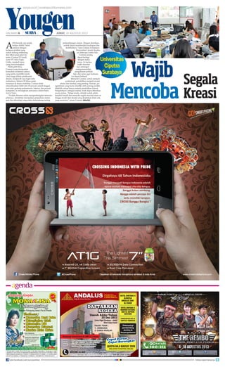 Yougen
surya.co.id | surabaya.tribunnews.com
HALAMAN 6 | | JUMAT, 16 AGUSTUS 2013
A
DA banyak cara untuk
belajar efektif. Salah
satunya dengan
bertemu praktisi yang
sudah malang-melintang
dan fokus pada jalur ter-
tentu. Cosmas D Gozali,
owner PT Arya Cipta
Graha, menjadi tamu
yang menyenangkan.
Tidak pelit ilmu,
Cosmas yang merupakan
konsultan arsitektur sukses
yang selalu memiliki kreati-
vitas tinggi dalam pembuatan
desain, menjawab rasa ingin tahu
mahasiswa. Selama 20 tahun perja-
lanannya di dunia arsitektur, Cosmas telah
menyelesaikan lebih dari 25 proyek rumah tinggal,
real estat, gedung perkantoran, interior, dan proyek
kompetisi. Ia merangkum semuanya dalam buku
Soul of Space.
“Arsitek dituntut selalu mengembangkan keteram-
pilannya. Arsitektur merupakan perpaduan antara
seni dan teknologi yang selalu berkembang seiring
perkembangan zaman. Dengan demikian,
arsitek dapat membentuk kecakapan dan
keahliannya,” kata Cosmas di kampus
Universitas Ciputra Suraba-
ya, beberapa waktu lalu.
Cosmas senang
dapat berbagi
dengan maha-
siswa. Ia merasa
wajib menular-
kan semangat
entrepreneurship,
pengalaman pribadi,
tips, dan saran agar mahasis-
wa dapat berhasil.
Menurut Cosmas, untuk menjadi
profesional, pendidikan menjadi modal
utama dan fondasi yang penting. Namun, pe-
ngetahuan yang harus dimiliki oleh seorang arsitek,
tidaklah cukup hanya melalui pendidikan formal.
Pengetahuan, sebagai fondasi, tidak dapat diberikan
secara instan. “Selagi muda, cobalah untuk selalu
berpikir kreatif dan mencoba segala macam kreasi se-
hingga model dan desain yang diciptakan tidak ada
yang monoton,” pesan Cosmas.(sherly)
Wajib
Mencoba
Segala
Kreasi
Universitas
Ciputra
Surabaya
FOTO-FOTO : DOKUMEN PRIBADI
join facebook.com/suryaonline follow @portalsurya
 