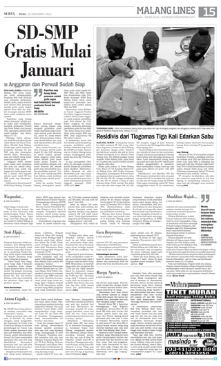 MALANG LINES 15

| RABU, 18 DESEMBER 2013

surya.co.id | surabaya.tribunnews.com

SD-SMP
Gratis Mulai
Januari
■ Anggaran dan Perwali Sudah Siap
Malang, Surya - Wali Kota
Malang, HM Anton, mengaku sudah mempersiapkan
Peraturan Wali Kota (Perwali)
yang mengatur pelaksanaan
sekolah gratis. Anton meminta
awal Januari 2014, penerapan
sekolah gratis untuk tingkat
sekolah dasar (SD) dan sekolah menengah pertama (SMP)
harus sudah terlaksana secara
optimal.
“Keperluan yang kurang
dalam penerepan sekolah gratis segera kami tindaklanjuti,
termasuk pembuatan Perwali
dan Perda. Sebab, awal Januari
2014, penerapan sekolah gratis
sudah berjalan,” kata Anton,
Selasa (17/12).
Dikatakan Anton, sebenarnya, draft Perwali sekolah gratis
sudah dibuat oleh Dinas Pendidikan (Dindik) Kota Malang.
Dindik juga sudah melakukan
pendataan terhadap SD dan
SMP yang akan menerapkan
sekolah gratis. Menurutnya,
akan ada subsidi silang dalam
penerapan sekolah gratis.
“Anggaran untuk sekolah
gratis sudah kami alokasikan
dan akan ada subsidi silang.
Perwalinya juga sudah siap
tinggal saya tanda tangani saja.
Per 1 Januari 2014 program
sekolah gratis untuk SD dan
SMP sudah siap diterapkan,”
ujarnya.
Sebelumnya, Ketua Komisi D
DPRD Kota Malang, Fransiska

Waspadai...
■

DARI HALAMAN 9

alatan hingga evakuasi jalur.
“Fokus bencana longsor dan
banjir di lima kecamatan yaitu
Sumbermanjing Wetan, Kasembon, Ampelgading dan Ngantang,” tutur Hafi yang juga mantan Asisten IV Sekkab Malang ini.
Sementara untuk antisipasi logis-

Stok Elpiji...
■

DARI HALAMAN 9

kilogram di pasaran. Sebab, menurutnya, Kota Malang belum
mempunyai tim terpadu untuk
memantau harga elpiji di pasaran. Ia mendorong Pemkot Malang untuk segera membentuk
tim terpadu pemantau harga
elpiji 3 kilogram di pasaran.
“Kami hanya bisa mengawasi harga elpiji 3 kilogram
di pangkalan, kalau sampai
tingkat pengecer harus ada tim
sendiri. Itu menjadi wewenang
pemerintah daerah untuk membentuk tim. Tadi, dari Pemkot
Malang sudah siap membentuk
tim pemantau harga elpiji di
pasaran,” ujarnya.
Telah Disesuaikan

Ia menjelaskan, sesuai Per-

Anton Cegah...
■

DARI HALAMAN 9

Rp 125.000. Saya harap pelayanan terhadap masyarakat tetap
diutamakan,” ujarnya.
Terkait penerapan jalur satu
arah di kawasan itu, Anton
mengaku sudah mengembalikan keputusan ke Forum Lalu
Lintas Kota Malang. Ia meminta
pertimbangan ke Forum Lalu
Lintas apakah penerapan jalur
satu arah diteruskan atau tidak.
Namun, setelah ditindaklanjuti,
Forum Lalu Lintas memutuskan
penerapan jalur satu arah tetap
diberlakukan.
Rencananya,
penerapan jalur satu arah akan
diberlakukan untuk semua kendaraan, termasuk mikrolet.
Mungkin penerapan jalur satu
arah untuk semua kendaraan,

Keperluan yang
kurang dalam
penerepan sekolah
gratis segera
kami tindaklanjuti, termasuk
pembuatan Perwali dan
Perda.
HM Anton
Wali Kota Malang

Rahayu Budiwiarti, mengatakan, payung hukum yang
mengatur pendidikan gratis
sangat diperlukan dalam penerapan sekolah gratis. Menurutnya, aturan itu untuk menentukan batasan-batasan tarikan
yang diperbolehkan dan yang
tidak diperbolehkan oleh pihak
sekolah ke siswa.
Siska, sapaan Fransiska, menilai penerapan sekolah gratis
tingkat SD dan SMP sekarang
ini belum berjalan optimal.
Sebab, anggaran untuk pelaksanaan sekolah gratis masih
terlalu minim. Kondisi itu
malah membuat sebagian wali
murid khawatir jika sekolah
gratis akan menyebabkan kualitas pendidikan merosot. “Untuk itu kami mendorong Wali
Kota Malang untuk membuat
Perwali terkait sekolah gratis,”
ujar Siska.
Selain itu, rencana Pemkot
Malang menerapakan pendi-

dikan gratis mulai tingkat SD,
SMP, SMA, dan SMK, belum
bisa direalisasikan pada 2014.
Sebab, keuangan APBD Kota
Malang belum cukup untuk
meng-cover penerapan pendidikan gratis sampai jenjang
SMA dan SMK.
Menurutnya, dalam Kebijakan Umum Anggaran–Prioritas
dan Plafon Anggaran Sementara (KUA–PPAS), usulan anggaran untuk program pendidikan
pada 2014 sebesar Rp 174,5
miliar. Anggaran itu hanya
mampu memenuhi kebutuhan
pendidikan gratis SD dan SMP.
“Jika harus meng-cover pendidikan gratis sampai SMA dan
SMK, ideal anggarannya Rp
366 miliar,” katanya.
Ia menjelaskan, sesuai data
dari sekolah, untuk mendukung
program pendidikan gratis,
idealnya kebutuhan tiap siswa
Rp 250.000 per bulan. Namun,
saat ini, Pemkot Malang hanya
mampu menganggaran kebutuhan tiap siswa Rp 134.000 per
bulan.
Ia juga menargetkan akhir
tahun ini rancangan peraturan
daerah (Ranperda) pendidikan
dapat disahkan. Menurutnya,
dalam Ranperda itu akan
dimasukkan poin yang mengatur pendidikan gratis. Sebab,
wacana pendidikan gratis baru
dalam pembahasan perubahan
anggaran keuangan (PAK)
APBD 2013. (sha)

tiknya, BPBD juga mencari tambahan bantuan ke Badan Nasional
Penanggulangan Bencana (BNPB)
lewat Badan Penanggulangan
Bencana Daerah Pemerintah Provinsi (Pemprov) Jawa Timur. Ia
mengaku mengajukan sejumlah
bantuan, seperti pompa apung,
selimut, bronjong, glangsing (zak),
dan lainnya.
“Kemungkinan yang dapat dari
usulan itu adalah makanan siap

Residivis dari Tlogomas Tiga Kali Edarkan Sabu
malang, surya - Sering keluar masuk
bui tidak membuat SP (46), warga Jalan
Raya Tlogomas, Lowokwaru, Kota Malang,
jera berurusan dengan polisi. Residivis
tiga kali kasus narkoba dan judi ini harus
kembali meringkuk di sel tahanan Polres
Malang Kota. Dia dibekuk petugas Satuan
Narkoba Polres Malang Kota, pada Jumat
(6/12) pekan lalu, karena dituduh menjadi
pengedar sabu-sabu.
Dalam gelar perkara di Polres Malang
Kota, Selasa (17/12), Kasubag Humas Polres Malang Kota, AKP Dwiko Gunawan,
mengatakan, penangkapan SP berawal dari
penangkapan dua tersangka lainnya, yaitu,
HK (19) dan HD (20). Petugas membekuk
HK dan HD di sebuah warung di Jalan
Seokarno-Hatta. Polisi menyita dua paket
kecil sabu-sabu dari tangan HK dan HD.

saji 25-50 paket, makanan tambah
gizi 100 paket, dan lauk pauk 100
paket,” kata Hafi.
Selain itu selimut 100 paket,
pakaian anak, paket sandang, dan
lainnya. Sementara usulan mendapatkan bronjong yang diajukan
sebanyak 500 unit masih belum
dapat. “Untuk dapat bantuan bronjong, harus ada SK Bupati mengenai
tanggap darurat,” tutur Hafi.
Diungkapkan Hafi, terkait ini

aturan Gubernur (Pergub)
Nomor 64 Tahun 2013 tentang
Harga Eceran Tertinggi Elpiji 3
Kilogram untuk Jatim ditetapkan sebesar Rp 14.000. Harga
eceran tertinggi itu dari pangkalan elpiji. Sebelumnya, harga
eceran tertinggi elpiji 3 kilogram
di Jatim Rp 12.750.
“Untuk wilayah Malang Raya
jumlah pangkalan elpiji ada
sekitar 4.000 pangkalan. Khusus
Kota Malang hanya sekitar 800
pangkalan,” katanya.
Ketua Himpunan Wiraswasta
Nasional Minyak dan Gas (Hiswana Migas), Rizal Pahlevi, mengatakan, sebenarnya, semenjak
kenaikan harga BBM pada Juni
lalu sudah diusulkan ke pemerintah terkait harga eceran tertinggi elpiji 3 kilogram menjadi
Rp 14.500. Menurutnya, setelah
kenaikan harga BBM, pangkalan
elpiji sudah melakukan penye-

suaian harga.
“Selama tujuh tahun sejak
dilakukan konversi minyak
tanah ke gas belum pernah
ada penyesuaian harga elpiji.
Sekarang baru ada penyesuaian
harga eceran tertinggi menjadi
Rp 14.000 dari pangkalan,” katanya.
Agen elpiji di Jalan Patimura,
Ansor, mengatakan, sudah terjadi penyesuaian harga elpiji 3
kilogram sejak kenaikan harga
BBM. Menurutnya, ia membeli
harga elpiji dari pangkalan Rp
12.700 per biji. Elpiji tersebut
dijual ke konsumen dengan
harga Rp 14.000 per biji sampai
Rp 15.000 per biji. “Kenaikan
harga elpiji 3 kilogram sudah
terjadi sejak ada kenaikan harga BBM. Saya belum tahu mau
naik lagi atau tidak, karena
belum ada pemberitahuan,”
ujarnya.(sha)

lanjut Anton, sudah dilaksanakan mulai pekan depan. Sekarang sedang sosialisasi terhadap
paguyuban mikrolet. “Saya juga
meminta Camat Klojen untuk
mengumpulkan warga, termasuk ketua RT dan ketua RW
di Kelurahan Penanggungan,
untuk menyosialisasikan hal
tersebut,” kata Anton.
Di sisi lain, petugas Satpol PP
Kota Malang, membersihkan
kembali spanduk penolakan
jalur satu arah yang dipasang
warga Penanggungan di Jalan
DI Panjaitan. Penertiban spanduk penolakan jalur satu arah
dipimpin langsung Kepala Satpol PP Kota Malang, Mulyono
didampingi Camat Klojen. Sebanyak 25 personel diterjunkan ke
lokasi untuk mencopoti spanduk
yang dipasang warga.
Kepala Satpol PP Kota Ma-

lang, Mulyono, mengatakan,
penertiban spanduk penolakan
satu arah atas perintah dari
wali kota. Menurutnya, pemasangan spanduk itu mengganggu ketertiban umum dan
tidak ada izin. “Saya hanya
menjalankan perintah dari wali
kota saja,” ujarnya.
Diberitakan
sebelumnya,
seluruh ketua RW dan ketua
RT di Kelurahan Penanggungan, Kecamatan Klojen, Kota
Malang, mengancam mundur
dari jabatannya sebagai bentuk
penolakan terhadap penerapan jalur satu arah di Jalan DI
Panjaitan. Jumlah ketua RT di
Kelurahan Penanggungan sebanyak 45 orang, sedang ketua RW
sebanyak 8 orang. Warga juga
memasang spanduk penolakan
jalur satu arah lagi di sepanjang
Jalan DI Panjaitan. (sha)

join facebook.com/suryaonline

surya/hayu yudha prabowo

TERSANGKA SABU - Polisi menunjukkan barang bukti yang disita dari tiga tersangka pengedar dan pengguna narkoba jenis Sabu-sabu dan
ganja di Mapolres Malang Kota, Selasa (17/12).

pihaknya akan berusaha mendapatkan SK itu dengan mengajukan ke bupati. SK itu bisa berlaku
mulai 23 Desember 2013-31 Maret
2014. Bantuan-bantuan selain
bronjong diperkirakan akan didapat pada Kamis mendatang.
Bencana alam karena dampak
musim hujan yang pernah terjadi di Kabupaten Malang seperti
puting beliung yang menimpa
ratusan rumah di beberapa

Guru Berprestasi...
■

DARI HALAMAN 9

soal-soal UAS SD yang rencananya
dilaksanakan 19-24 Mei 2014.
“Kemungkinan soal-soal UAS-nya
mirip seperti Unas,”sambungnya.
Perbandingan Berubah

Atika menjelaskan syarat kelulusan SD tahun ini mengalami perubahan. Jika sebelumnya 60:40 (60
persen nilai Unas dan 40 persen nilai

Warga Nyaris...
■

DARI HALAMAN 9

kap pemkot yang arogan. Akhirnya,
warga mengizinkan petugas Satpol
PP melepas spanduk asalkan spanduknya diserahkan ke warga.
“Rencananya, kami akan memasang kembali spanduk itu dengan
jumlah lebih banyak. Biar semua masyarakat tahu, penerapan jalur satu
arah merugikan warga,” katanya.
Terpisah Ketua RW 4 Kelurahan
Penanggungan, Yudo Nugroho,
mengatakan, semua ketua RT dan
ketua RW tetap akan mundur dari
jabatan apabila belum ada kejelasan dari Pemkot Malang terkait
penerapan jalur satu arah di Jalan
DI Panjaitan. Menurutnya, selama
ini para ketua RT dan ketua RW bingung menjadi sasaran warga yang
meminta kejelasan jalur satu arah
ke Wali Kota Malang, Abah Anton.
“Selama ini kami menjadi tabraktabrakan warga. Berulang kali kami
sudah menyampaikan keluhan warga secara lisan dan tertulis ke wali
kota, tetapi tidak ada tanggapan.
Kalau tidak disampaikan ke pemkot, nanti warga mengira ada apaapa antara kami dengan wali kota.
Sebenarnya, kami juga bingung,”
kata Yudo.

HD mengaku tinggal di Jalan Tirtarona,
Lowokwaru dan HD tinggal Jalan Mulyadi,
Mulyoagung, Dau.
“Kami mendapat informasi adanya transaksi narkoba di lokasi itu dari masyarakat.
Petugas melakukan penangkapan terhadap
kedua pelaku saat menunggu temannya di
lokasi. Kami mendapatkan barang bukti
dua paket kecil sabu dari HD. Setelah kami
lakukan penggeledahan di rumahnya,
kami mendapatkan barang bukti lagi satu
paket ganja seberat 4,17 gram,” kata AKP
Dwiko, .
Dikatakannya, saat diperiksa, HD dan
HK mengaku mendapatkan sabu dan ganja
tersebut dari SP. Ia membeli dua paket kecil sabu dari SP dengan harga Rp 850.000.
Polisi segera mendatangi rumah SP. “Kami
menggeledah rumah SP dan menemukan

kecamatan. Kemudian longsor
yang menimpa rumah penduduk
karena dekat dengan tebing, dan
lainnya. Ditambahkan Hafi, bantuan-bantuan itu akan disiagakan
di wilayah rawan agar jika terjadi
bencana lebih cepat distribusinya.
“Dengan disiagakan di daerah rawan maka tidak perlu menunggu
dengan mengambilnya di BPBD
Kabupaten Malang di Kepanjen,”
pungkas Hafi. (vie)

rapor), setelah unas SD dihapus,
perbandingannya menjadi 30:70.
“Yang 70 persen itu nilai rapor,
sementara 30 persennya nilai UAS,”
paparnya.
Atikah membeberkan jumlah siswa
SD Kota Malang ada 14.000 lebih. Atikah menuturkan tetap menargetkan
100 persen kelulusan, seperti pada
Unas tahun ajaran 2012/2013 lalu.
“Tahun lalu Kota Malang ada di
peringkat 9 Jatim. Tahun ini kami
targetkan masuk peringkat 5 Jatim,”
ujarnya.	 (isy)

Dikatakan Yudo, efek penerapan
jalur satu arah terlalu banyak bagi
warga. Warga menginginkan agar
jalur di kawasan itu dikembalikan
dua arah. Namun, sampai sekarang
permintaan warga belum disetujui
Pemkot Malang. “Kalau kami tetap
akan mendukung warga. Apabila tidak dikembalikan dua arah, sesuai
kesepakatan kami akan mundur
dari jabatan RT dan RW. Tetapi,
kami tidak tergesa-gesa, masih
menunggu keputusan dari pemkot,”
ujarnya.
Ia menjelaskan, sebelumnya,
Wali Kota Malang, Abah Anton,
menyetujui penerapan jalur satu
arah hanya berlaku dua jam pada
pagi hari dan dua jam pada sore
hari. Itu disampaikan Anton saat
mengadakan pertemuan dengan
warga. Namun, ternyata keputusan
yang dikeluarkan pemerintah terkait
jalur satu arah berlaku untuk pagi
hingga sore, sedang malam hingga
pagi diterapkan dua arah.
“Saya juga tidak tahu, tiba-tiba
ada kebijakan jalur satu arah seperti itu. Warga sini tidak pernah diajak
bicara. Padahal, kalau ada program
dari Pemkot Malang, seperti Adipura, kami yang menjadi ujung tombak
untuk menggerakan warga agar ikut
menyukseskan program itu,” papar
Yudo. (sha)

beberapa lembar aluminum foil dan paket
kosong. Kami menduga SP pengedarnya,”
ujarnya.
Luar Malang

Menurut Dwiko, SP merupakan penjahat
kambuhan. Pertama ia ditangkap polisi kasus narkoba pada 2005 dan dihukum lima
bulan. Lalu, pada 2008, ia ditangkap lagi
kasus judi togel dan dihukum tujuh bulan.
Pada 2010 ia kembali mendekam di penjara
selama delapan bulan kasus judi online.
“Sekarang yang keempat kalinya SP masuk
bui karena kasus narkoba,” katanya.
SP mengaku mendapatkan sabu-sabu
dari temannya yang berada di luar kota
Malang. Ia menghubungi temannya tersebut saat ada pelanggan yang memesan
barang.(sha)

Abadikan Wajah...
■

DARI HALAMAN 9

makanan mie yang sering menjadi
Mereka
santapan mereka, ada juga foto
disoroti karena
vertical dan horizontal apartemen
berperan dalam
tempat hidup mereka.
pembanguan.
Direktur Kebudayaan Institut
Francais Indonesia (IFI) Surabaya,
Asia istimewa,
Aude Le Gorec mengatakan, Hugumasyarakat kelas
ier melakukan riset kelas menengah
menengahnya
di Kuala Lumpur, Singapura, dan
belum banyak
Bangkok sejak 2010. Kemungkinan
besar, masyarakat Indonesia
dibicarakan.
akan menjadi sorotan di pameran
fotografi berikutnya.
Le Gorec
Pameran fotografi ini sudah
Direktur Kebudilakukan di Negara-negara Eropa,
dayaan Institut
Amerika, dan Asia. Sedang, untuk
Francais Indonesia
Afrika belum pernah dilakukan. Bagi
(IFI) Surabaya
Huguier, kelas menengah di Eropa
sudah lama berperan dalam perubahan kehidupan, sedang
di Asia, kelas menengah baru-baru ini memiliki peran kuat.
“Mereka disoroti karena berperan dalam pembanguan.
Asia istimewa, masyarakat kelas menengahnya belum
banyak dibicarakan,” ujar Le Gorec saat pembukaan
pameran, Senin (16/12) malam.
Pada saat pembukaan, Huguier tidak bisa datang.
Huguier pernah berkarier sebagai fotografer fashion,
memenangkan world foto press, penulis novel, dan
sutradara. Akhir-akhir ini, dia mengamati kehidupan
sosial masyarakat Asia yang berpotensi menjadi raksasa
dunia. (iksan fauzi)

follow @portalsurya

 