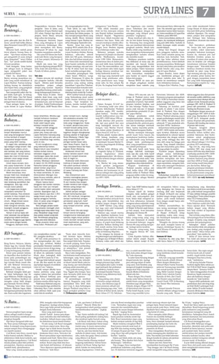 SURYA LINES 

| RABU, 18 DESEMBER 2013
Penjara
Bentengi...
■

DARI HALAMAN 1

gram sabu-sabu dari dia (Edi Simon),” jawab Sueb ketika ditanya
Jaksa Penuntut Umum (JPU), Suci
Anggraeni.
Menurut Sueb, setelah pesan
lewat telepon, barang biasa diantar. “Apa benar suudara tinggal mengambil di suatu tempat
yang disepakati?” tanya Hakim
Suci. ”Iya” jawab sambil duduk
di kursi pesakitan.
Sueb mengaku biasa bertindak sebagai kurir. Ia kebagian
tugas mengambil paket atas
perintah Edi Simon.
Paket itu diambilnya dari
Benny, seorang narapidana narkoba yang masih mendekam di
Lapas Madiun. Namun kadangkadang barang itu diambilnya
dari Sujani Sima, yang penghuni
Lapas Lowokwaru Malang.
Saat mengambil paket dari Sujani inilah, Sueb apes. Ia tertangkap BNN Jatim. Dari Edi Simon
dan Sueb inilah akhirnya terkuak
jaringan besar di atasnya.
Pusat jaringan bisnis itu ternyata berada di Lapas Madiun.

Kolaborasi
Bahaya...
■

DARI HALAMAN 1

penting dari penyebutan warga
binaan diharapkan muncul
saat yang bersangkutan bebas.
Ia bisa kembali di tengah
masyarakat dengan kondisi
psikis yang lebih mantap.
Di negeri kita, setidaknya ada
tiga kategori warga binaan. Ada
warga binaan pidana umum,
ada narkoba, dan yang terbaru
adalah korupsi. Hampir semua
lapas dan rutan di Indonesia
didesain untuk warga binaan
kasus pidana umum.
Untuk kasus korupsi, baru
ada Lapas Sukamiskin. Di daerah, para koruptor ditempatkan
di rutan atau lapas umum.
Meski bercampur, virus
korupsi tidak bisa menjangkiti.
Warga binaan pidana umum,
tidak akan bisa meniru, karena
latar belakang pendidikan dan
sebagainya. Satu lagi, untuk
korupsi butuh jabatan.
Lalu bagaimana dengan
narapidana narkotika? Di
sinilah bedanya. Para tahanan
narkoba ini bisa menjadi virus
di dalam penjara pidana
umum. Warga binaan kasus
umum yang sebelumnya
tidak mengenal narkoba, bisa
terjangkit menjadi pengguna
baru, bahkan pengedar.
Hampir di semua lapas dan
rutan sebanyak dua pertiganya
penghuninya adalah berkasus
narkotika. Pengguna juga diperlakukan sama dengan bandar.
Pengguna, dipenjara tentu

RD Sangat...
■

DARI HALAMAN 1

Bung Karno, Senayan, Jakarta.
Dalam laga itu, Garuda Muda
dipaksa kalah lewat adu penalti yang berlangsung dramatis.
Emosi para pemain Indonesia diprediksi akan kembali terkuras pada pertandingan melawan Malaysia nanti. Terlebih
lagi Garuda Muda masih dilatih oleh Rahmad Darmawan,
pelatih yang juga memimpin
Indonesia U 23 kala itu.
Rahmad mengaku tidak gentar bakal berhadapan lagi dengan Malaysia. Pelatih yang juga
melatih Persebaya Surabaya ini
mengaku cukup hafal dengan
gaya bermain Harimau Malaya.
“Sekarang kami fokus lawan
Malaysia. Malaysia bagus dalam
hal organisasi permainan dan bola
atas. Kami sudah tahu bagaimana

Pengendalinya bernama Benny,
pengedar lama di Jatim, yang
mendekam di lapas Madiun sejak
2011 silam. Hampir tiga tahun di
penjara, bisnis Benny ternyata
tetap subur dan lempeng.
Perempuan bernama Sujani
Sima, yang ditangkap di Lapas
Lowokwaru, belakangan diketahui merupakan istri Benny.
Perempuan 49 tahun itu juga
berstatus narapidana narkoba.
Tak cuma Edi Simon dan Sueb,
anak kaki Benny yang beroperasi di luar penjara, khususnya di
Surabaya.
Masih ada nama lain, yang
juga ikut digulung petugas BNN.
Yaitu Andy (26) anak Benny, dan
Ponidi, 62 tahun, paman.
Tak Jera

Penjara ternyata tak membuat
jera pengedar narkoba. Alih-alih
kapok. Mereka justri berusaha
menjadikan penjara sebagai
tempat yang nyaman. Tepatnya
menjadikan benteng untuk melindungi kelangsungan bisnisnya.
Tidak hanya di Jatim, bisnis
narkoba skala besar, yang melibatkan jaringan nasional dan internasional pun, saat ini berpusat
di penjara. Kabid Pemberantasan
BNNP Jatim, AKBP Basuki Effen-

dhy mengungkapkan hal itu.
Pada tahun ini saja, BNNP
mengungkap tiga kasus narkoba
skala besar dari dalam penjara. Ia
lalu merujuk jaringan Benny yang
sedang diadili. Benny berstatus
warga binaan Lapas Madiun tersebut ditangkap September lalu.
Bandar besar lain yang ditangkap BNN adalah Joko di sebuah perumahan mewah di kawasan Surabaya Selatan. Barang
buktinya, sabu-sabu seberat
lebih dari 500 gram. Sebelumya
Joko dua kali keluar masuk penjara. Nama Joko menduduki tiga
besar bandar narkotika di Jatim.
Petugas menduga, ada aset senilai Rp 30 miliar hasil dari kejahatan narkotika jaringan Joko.
Kemudian penangkapan Nita
Ariani Sarani Wibowo, warga
Gresik. Perempuan 23 tahun itu
merupakan kurir Abdul Rochim,
pacarnya yang sedang sedang
mendekam Lapas Klas I Madiun.
Polisi menemukan transaksi mencurigakan jaringan ini dari tiga
rekening bank senilai Rp 5 miliar.
BNN melihat banyak jaringan
yang berkembang pesat justru
ketika bandar besarnya masuk
penjara. “Saat menjalani hukuman, mereka tambah pintar.
Biasa leluasa mengendalikan

tanpa rehabilitasi. Mereka juga
menjadi terhukum meskipun
disebutkan sebagai korban.
Itulah salah kaprah yang
terlanjur menjadi benar.
Dengan jumlah pengguna
narkoba yang mencapai
jutaan jiwa, hanya ada satu
Lapas Narkotika Cipinang yang
mumpuni. Hanya ada satu pula
pusat rehabilitasi bagi mereka,
yakni di Lido.
Di sini menghukum orang
yang sebenarnya korban.
Negara belum siap menyebut
mereka korban karena
ketiadaan anggaran untuk
membangun lapas dan pusat
rehabilitas untuk pecandu
narkoba. Meskipun dijelaskan
di dalam UU 35/2009 tentang
Narkotika bahwa pengguna
adalah korban yang harus
direhabilitasi. Mudah-mudahan
itu hanya sementara. Di Jatim,
direncanakan dibangun dua
lapas khusus narkoba, yakni di
Madiun dan Pamekasan.
Alhasil, karena berisi
pengguna dan bandar narkoba,
lapas dan rutan pun menjadi
market leader dalam penjualan
narkoba. Bayangkan saja, di
Lapas Madiun saja diisi 1.353
warga binaan yang dua per
tiganya pengguna narkoba.
Jelas ini pasar yang menggiurkan bagi bandar besar.
Tentu petugas penjara sudah
punya prosedur mencegah untuk
menjaga lapas tetap dalam fungsinya. Menjadikan warga binaan
bisa pulang menjadi orang baikbaik. Pemeriksaan pengunjung
hingga razia ketat dilakukan.
Tetapi prosedur tetap saja
kerap bobol. Pelaksana pro-

sedur menjadi kunci. Apalagi
bila pelaksana prosedur ikut
tertarik menikmati uang narkoba yang menggiurkan. Kalau
itu terjadi, penjara bisa justru
menjadi tempat paling aman.
Beberapa waktu lalu kita dikagetkan dengan ditangkapnya
seorang pejabat di lingkungan
Rutan Medaeng, I Made Yoga
yang menjadi bagian dari
jaringan bandar besar sabusabu Siswo Prawiro. Saat itu
Yoga menjabat Kasub Sie Kepegawaian Rutan Medaeng.
Kolaborasi oknum dan
bandar narkoba seperti inilah
yang kini menjadi ancaman
baru di negeri ini.
Kolaborasi telah ditemukan
buktinya di banyak tempat.
Ada pabrik pembuat narkoba
di beberapa penjara, misalnya
di Lapas Cipinang dan Rutan
Medaeng.
Jiwa enterprenuer para
bandara menangkap penjara
menjadi ladang menggiurkan.
Di sini mereka bisa dengan
mudah merekrut kaki tangan.
Mereka saling belajar dan
bertukar pengalaman.
Jadilah penjara sebagai
tempat berkumpulnya para
ahli. Ahli membuat, mengemas,
sampai membentuk jaringan
pemasaran yang kuat, masif
dan efektif. Inilah kolaborasi
yang menjadi ancaman paling
sempurna.
Tidak heran bila ada warga
binaan karena tertangkap
mengkonsumsi beberapa gram
narkoba, begitu keluar penjara
malah berubah menjadi bandar.
Inilah keprihatinan, yang perlu
segera ada solusinya.

cara menghentikan mereka,” ujar
RD panggilan akrabnya.
RD lalu minta pemainnya fokus mempersiapkan diri menjelang laga semifinal. Melihat
penampilan Ramdani Lestaluhu
dan kawan kawan di laga menghadapi Myanmar, pelatih berusia
46 tahun itu optimistis Garuda
Muda akan melangkah lebih
tinggi di SEA Games ke 27 itu.
“Semoga tidak berhenti sampai
di sini. Jika bisa seperti ini, kami
siap hadapi siapapun di semifinal.
Game isn’t over,” katanya.
Setelah sempat dikritik keras
karena performa yang angin
anginan selama fase penyisihan
grup, Rahmad berharap para
pemain terus mengembangkan
performa mereka dalam laga itu.
Tidak hanya Rahmad yang mulai mewaspadai laga semifinal itu.
Gelandang Bayu Gatra meminta
rekan setimnya tidak cepat puas
meski lolos ke semifinal.

“Kami akan mencoba kembali bermain lepas. Melalui
perjuangan keras, kami semua
bisa tampil lebih baik. Perjalanan masih panjang. Kami harus
fokus menghadapi pertandingan selanjutnya,” kata pemain
Persisam Samarinda ini.
Bayu Gatra mengatakan, Timnas Indonesia masih mempunyai
kekurangan yang harus segera
diperbaiki. Salah satu kelemahan skuat Garuda Muda yaitu kurang tenang saat menyelesaikan
peluang untuk mencetak gol.
“Saya pribadi kurang di finishing. Nggak tahu kenapa. Saya
akan berusaha lebih keras lagi
dengan latihan,” ujarnya.
Di pertandingan semifinal
lainnya, Singapura yang telah
memastikan lolos lebih dulu
dari Grup A, akan berhadapan
dengan Thailand yang lolos sebagai peringkat pertama Grup
B. (Tribunnews.com/cen)

Si Buta...
■

surya.co.id | surabaya.tribunnews.com

DARI HALAMAN 1

Semua penghuni lapas mengenalnya sebagai residivis bengis.
Rekor kriminalnya membuat semua
penghuni bergidik.
Tapi Sinyo mengenal lebih dari
itu. Sinyo punya hubungan sangat
dekat. Ia menjadi orang kepercayaan,
sampai-sampai Sinyo menganggapnya seperti saudara.
Cak Rosul, kata Sinyo, masuk lapas
bukan karena narkoba. Bahkan ia
sebelumnya tidak kenal narkoba, apalagi jaringan pengedarnya. Cak Rosul
masuk penjara pakai tiket perkara
perampokan. Tepatnya merampok
nasabah bank, spesialisasinya.
Sinyo yang masuk penjara pada
join facebook.com/suryaonline

2004, mengaku takut bila berpapasan
dengannya. Apalagi selama hidup,
Sinyo juga tidak pernah berhadapan
dengan dunia kekerasan.
Sinyo yang anak kampus itu
pindah ‘kuliah’ karena penyalagunaan narkotika dan obat berbahaya
(narkoba). Sebuah kasus yang waktu
itu didominasi kaum lemah lembut.
Di satu siang, Cak Rosul mengajaknya bicara empat mata. Sinyo degdegan, tapi ia tidak berani menolak.
Namun selah beberapa saat bicara,
ketakutan Sinyo sirna. Ternyata Cak
Rosul menyatakan ingin merekrutnya
menjadi anak buah. Status Sinyo yang
mahasiswa, menjadi alasan ketertarikan. Rosul yang tidak bisa baca
tulis butuh staf bisnisnya di tahanan.
“Saya dipercaya ngurusi pembukuan
bisnisnya,” kata Sinyo.

jaringannya,” kata Basuki.
Nilai sekali transaksi para
bede ini bisa mencapai ratusan
juta Rupiah bahkan menembus
miliaran Rupiah. “Bagaimana
tidak kaya. Sekali transaksi saja
nilaianya luar biasa. Tidak ada
rasa jera meskipun mereka dihukum,” ujar Ketua BNNP Jatim,
Brigjen Iwan Ibrahim kepada
Surya beberapa waktu lalu.
Bebasnya jaringan narkoba
beroperasi di penjara ini diamini
Rudhy Wedhasmara, koordinator LSM Orbit. Menurutnya,
transformasi ilmu di dalam penjara jauh lebih deras ketimbang
di luar. Dia mencontohkan, seorang produsen sabu tidak segan
berbagi ilmunya membuat narkotika berbentuk kristal itu.
Ada juga yang mematok tarif
untuk resep pembuatan sabu.
“Dari penelusuran saya, harga
resep sabu itu bisa sampai Rp
60 juta. Itu lengkap berisi bahan

Belajar dari...
■

DARI HALAMAN 1

Dalam Kongres ICAAP ke11, beruntung salah satu aktor
penentu keberhasilan Thailand
menekan angka HIV membagikan kiatnya. Awalnya tidak
mudah, kekhawatiran saya tentang HIV/AIDS tahun 1990-an
tidak diterima oleh pemerintah, tapi saya peduli dan saya
tetap melangkah mencari dukungan, kata Mechai Viravaidya, dalam pidato ilmiahnya di
depan forum ICAAP ke-11.
Mechai adalah mantan aktivis
LSM bidang kesehatan yang
sempat menjadi politisi dan kini
ia memimpin Yayasan Mechai Viravaidya yang bergerak di bidang
HIV/AIDS.
Mechai boleh dibilang sebagai legenda hidup di Thailand.
Karena 'kegilaannya' dalam
mengkampanyekan ide-idenya,
Mechai terkenal dengan sebutan
Mr Kondom.
Ya, Mechai lah yang memelopori gerakan penggunaan
Kondom di Thailand. Bahkan,
sebelum alat kontrasepsi ini dipercaya sebagai alat yang paling
efektif dalam mencegah tertularnya HIV/AIDS.

Terduga Teroris...
■

DARI HALAMAN 1

Selama aktif salat berjamaah
di masjid tersebut, ternyata Iwan
sering salat bersebelahan dan
berjabat tangan dengan Kapolres AKBP Solehan yang setiap
hari juga rutin salat berjamaah
di Masjid Al-Busroh.
Maklum saja, rumah mertua
yang dijadikan kediaman Iwan
sejak 6 bulan terakhir ini lokasinya tidak jauh dari mapolres. Tepatnya, di pojok barat belakang
mapolres. Bahkan dinding tembok rumah mertua Iwan bersebelahan dengan tembok asrama
polisi di belakang Mapolres.
”Lha orangnya itu ternyata sering jabat tangan usai salat berjamaah dengan saya di Masjid Al-Busro.
Terutama waktu salat subuh dan

Bisnis Karaoke...
■

DARI HALAMAN 1

tambah. Syahrini yang dikenal
sebagai penyanyi juga sudah
menyiapkan jalur usaha. Ia tidak
ingin jauh-jauh dari profesinya.
Itu sebabnya, Syahrini membuat tempat karaoke Princess
Syahrini yang diklaimnya beda
dari lainnya.
“Yang paling cetar, desain
interiornya sangat eksklusif,
luxury, dan lokasinya juga di
lokasi premium sebuah mal
yang memang juga cetar,” kata
Syahrini di Kebon Jeruk, Jakarta
Barat, Selasa (17/12). Sebelum-

Lalu, apa bisnis Cak Rosul di
penjara? “Banyak. Mulai dari
mengamankan tokoh penting sampai
mendistribusikan narkoba,” ungkap
Sinyo.
Tapi bisnis narkoba lah ladang Cak
Rosul paling spektakuler; ladang baru
dan membuat ngiler banyak orang.
Cak Rosul, kata Sinyo, bukan orang
berduit dan menjalankan bisnis tanpa
modal uang. Ia murni menawarkan
jasa keamanan distribusi narkoba.
Saat itu, ada lima bandar besar
narkoba di dalam rutan. Ada bandar
sabu, ineks dan ganja. Hanya putauw
yang dibenci Cak Rosul.
Semua bandar dilarang menjual
langsung narkobanya. Semua harus
melalui Cak Rosul. Setiap tiga hari
sekali, bandar itu menyetorkan
barang dagangannya. Untuk sabu,

dan bagaimana cara membuatnya. Sederhana dan murah
bila dibandingkan dengan keuntungan yang didapat pasca
produksi,” ungkapnya.
Resep membuat sabu atau ineks itu kini bukan barang langka. Seseorang bisa mengunduh
tata cara membuat laboratorium
penghasil narkoba. Masih kata
Rudhy, inilah yang membuat semua narapidana berkesempatan
menghasilkan narkoba selama
dia memiliki modal.
Meskipun peredaran narkoba
bisa dilakukan di mana saja, dia
meyakini ada banyak bandar
besar yang mengendalikan dari
dalam penjara. Faktor keamanan
dan kemudahan mendapatkan
saran komunikasi, menjadikan
para bandar ini seperti enggan
keluar dari penjara.
Temuan BNNP ini sama persis dengan pengakuan mantan
narapidana kasus narkoba yang

diwawancarai Surya. Sebut saja dia
Anto. Dia meminta agar namanya
disamarkan karena faktor keamanan. Anton mendekam di Lapas Klas
I Madiun, pada 2009-2010.
Anton menceritakan, setahun dipenjara, dia mendapati kehidupan
yang jauh lebih bebas. Narkoba di
dalam kurungan malah semakin
mudah didapat.
Setiap hari bergaul dengan
para pengguna narkoba, membuat Anton semakin jarang memikirkan kata bertaubat. Nah,
saat tiga bulan sebelum masa
pembebasannya, Anton didekati
seorang narapidana. Belakangan
dia baru tahu kalau pria tersebur
adalah bandar sabu yang disegani di Lapas Madiun.
Tanpa disadari, Anton diajari
cara membentuk jaringan peredaran narkoba jenis sabu. Si
bandar itu memintanya menjadi
kurir. Imbalannya lumayan.
Kalapas Klas I Madiun, Pargi-

yono tidak membantah bahwa
warga binaan di dalam penjara
bisa jauh lebih pintar ketimbang
sebelum dipenjara. Dia mengatakan, penjara diisi narapidana
dari berbagai latar belakang
pendidikan, ekonomi dan status
hukum.
Dari banyaknya perbedaan
itu, hanya ada satu persamaan mereka, yakni sama-sama
menjalani hukuman kurungan.
Karena itu, menurut pria asal
Kebuben tersebut, proses komunikasi di antara para narapidana ini berjalan cair sehingga
transformasi informasi berjalan
dengan cepat. ” Kita tidak hentihentinya membuat mereka bisa
kembali ke jalan yang benar.
Tapi memang ada saja yang malah semakin pintar karena bergaul dengan narapidana kasus
lain yang lebih berpengalaman.
Kenyataannya seperti itu,” ungkapnya. (idl/ufi)

Tahun 1974 rata-rata satu keluarga di Thailand punya anak
7 orang, dengan pertumbuhan
penduduk 3,3 persen. Tapi setelah
program kondom berjalan, saat
ini satu keluarga Thailan hanya
punya anak rata-rata 1,5 dengan
pertumbuhan penduduk 0,5 persen papar Mechai.
Strategi pendekatan untuk
mengkampanyekan idenya, ia
memulai memberikan pemahaman kepada ibu-ibu , perawat, guru,
dan semua kalangan termasuk
biksu karena mayoritas penduduk Thailand beragama Budha.
Mechai mendapat dukungan
penuh kaum hawa karena dia
memrakarsai berdirinya lembaga mikrokredit yang berfungsi
sebagai bank pembangunan
desa, yang pengelolanya semuanya adalah perempuan.
Bila anda hamil, anda harus
menjaga baik-baik kandungan
anda, tapi jika anda tidak hamil
maka anda boleh mengajukan
pinjaman kredit untuk usaha, kata
Mechai menyampaikan prinsip
pengelolaan dana mikrokredit itu.
Program
kondomisasi
di
Thailand semakin meluas dan
masif, ketika tahun 1991 terjadi
kudeta militer di Thailand. Maka
penguasa militer waktu itu mengangkat Mechay sebagai Menteri

Pariwisata, Informasi dan AIDS.
Karenanya program pencegahaan
HIV/ADIS ini kemudian mendapatkan anggaran yang besar dari
pemerintah Thailand.
Sekarang ini kondom pasti
tersedia di sekitar 5 juta kamar
hotel di Thailand. Saya dengan
lantang berbicara kepada dunia
bahwa Thailand sekarang punya
senjata perlindungan massal (dari
HIV/AIDS). Setelah tahun 2011
sebanyak 7,7 juta penduduk selamat (dari AIDS), tandasnya.
Jadi promosi untuk pengendalian HIV/AIDS melalu alat kontrasepsi kondom dilakukan secara
komprehensif ke seluruh lapisan
masyarakat dan dengan metode
yang cerdas sehingga bisa diterima oleh orang tua hingga para
remaja. Yang menjadi instruktur
juga dari masyarakat, guru, biksu
dan juga pelajar itu sendiri.
Kondom jangan dipandang
sebagai sarana berhubungan
intim semata, tapi lebih dari itu
kondom merupakan alat kesehatan agar manusia bisa menjaga
organ reproduksi, mengatur kelahiran serta mencegah tertularnya
infeksi HIV/AIDS, pesannya.

alokasi anggaran dana dari pemerintah semakin sedikit, selebihnya yang
anggarannya besar ditutupi oleh perusahaan swasta. Komposisi penanggulangan HIV AIDS di Thailand 10
persen oleh pemerintah, 10 persen
funding dan 80 persen swasta.
Bandingkan dengan rencana penanggulangan HIV AIDS di Indonesia yang disampaikan di forum
ICAAP ke-11, komposisi pendanannya 30 persen oleh pemerintah,
50 persen oleh funding dan sisanya
20 persen oleh swasta.
Program kongkrit dalam
penanggulangan HIV/AIDS di
Indonesia belum terlihat jelas,
padahal Indonesia ikut berkomitmen untuk penghapusan
tiga masalah besar HIV/AIDS
atau dikenal sebagai 3 Zero hingga tahun 2015 mendatang.
Tiga Zero itu, stop orang baru
terinfeksi HIV, stop orang mati
karena AIDS dan stop diskriminasi terhadap penderita HIV/AIDS.
Sementara program Pekan
Kondom Nasional yang dilansir
saat Hari AIDS se Dunia, gagal
total seiring masih banyaknya
pro dan kontra. Belum lagi
program penutupan lokalisasi
yang terjadi dimana-mana tanpa ada perencanaan yang jelas
terkait pemantauan penyebaran
HIV/AIDS.	(m rudy hartono)		

ashar,” kata AKBP Solehan kepada
Surya, Selasa (17/12).
Namun sejauh itu Solehan
mengaku tidak melihat gelagat
buruk atau mencurigakan dari
Iwan. Selain tidak mengenal sosok Iwan sebenarnya, termasuk
mengenai adanya sejumlah 'orang
asing' yang sering salat berjamaah
di Masjid Al-Busroh sejak beberapa hari sampai Iwan krmudian
ditangkap tim Densus 88.
Solehan baru menyadari
kalau orang-orang asing yang
ikut salat berjamaah di masjid
itu termasuk beberapa anggota
Densus 88 yang sedang mengintai terduga teroris tersebut.
”Ternyata orang-orang baru
itu anggota Densus 88,” kata
Solehan.
Cerita Kapolres Solehan dibenarkan takmir masjid. Kepada
Solehan, takmir masjid Al Bus-

roh mengatakan bahwa orang
yang ditangkap tim Densus itu
memang aktif salat berjamaah
di Masjid Al-Busroh dan sering
berjabat tangan dengan kapolres,
karena jarak rumah kediaman
Iwan dengan masjid hanya sekitar 250 meter.
Solehan menambahkan, kerena sering mendengar bacaan
Asmaul Khusna yang diputar
di Masjid Al-Busroh setiap
menjelang waktu salat, mungkin berdampak kesejukan yang
dirasakan Iwan.
”Mungkin dia merasa tenang
dan sejuk, mungkin karena seringnya mendengar bacaan Asmaul Khusna di masjid polres,”
kata Solehan.
Sementara itu, data yang diperoleh Surya, Selasa (17/12), terkait

barang-barang yang diamankan
dari dalam rumah Iwan saat digeledah, polisi berhasil mengamankan
57 buku terbitan berbagai penerbit
tentang jihad, 7 buku tulisan tangan
serta 3 VCD tentang Islam.
”VCD-nya belum dibuka. Tapi
kalau bukunya sudah kita buka.
Isinya seputar jihad. Termasuk
tulisan tangan yang dibukukan,”kata sumber di kepolisian
kepada Surya.
Dari isi buku yang disita, diketahui jaringan Iwan ini berafiliasi
dengan Al-Qaida yang menjadi
panutan dan perjuangannya.
Sedangkan dalam puluhan
buku tersebut tidak ada pelajaran
atau strategi yang mengarah kepada makar.” Isinya hanya pelajaran jihad,” kata sumber itu.
Selain 67 item temuan tersebut, tidak ada temuan lain, termasuk senjata. (st36)

nya, ia sudah memiliki bisnis
bulu mata palsu dengan harga
Rp 5 juta sepasang.
Ia sadar harus bersaing dengan
tempat karaoke lain. Apalagi
para artis juga terjun di usaha
yang sama. Inul Daratista yang
mengawali langkah strategisnya
dengan Inul Vizta yang kian
banyak dibuka di Indonesia
diikuti artis lain.
Rossa dengan Diva Family
karoke sadar bahwa bisnis ini
adalah bisnis yang menjanjikan.
Demikian juga dengan Maia
Estianty dengan Allegro f-KTV
di Epicentrum dan kawasan
Pantai Indah Kapuk, Lyrna
Virna yang memiliki Lyrics

Family, dan Anang Hermansyah
yang membuka rumah karaoke
di Malang.
Artis lain yang juga memiliki
bisnis karaoke adalah Ahmad
Dhani dengan Masterpiece
Ahmad Dhani Family Karaoke,
pelawak Nunung juga memiliki
satu rumah karaoke di Semarang, Melly Goeslaw dengan
Melly Glow Lifestyle Family
Karaoke di Solo, dan Charly
Van Houten yang membuat
Grand Charly VHT di Bandung
dan Taman Mini Indonesia
Indah.
Tempat karaoke Princess
Syahrini diklaim sebagai tempat
karaoke yang unik. “Karao-

kenya beda. Aku ingin sangat
hommy kayak ada di rumah
sendiri, enggak terlalu formal.
Datangnya bisa bawa family,
anak,” tambahnya.
Soft opening karaoke Princess
Syahrini digelar Rabu sekitar pukul 19.00 di Mall Taman Anggrek,
Jakarta Barat. “Temanya Victorian. Tamu menggunakan dresscode
Broadway. Segala sesuatunya
akan ada kaitannya dengan
karaoke ini,” kata Syahrini.
Supaya lebih spektakuler, saat
pembukaan akan ada iring-iringan Klub Mobil Lamborgini Indonesia. Sekitar 20 mobil menjadi
penanda dibukanya bisnis masa
depan Syahrini.	(nva)		

rata-rata Rosul mendapatkan pasokan
1 ons. ”Kemudian, tugas saya yang
mencatat dan mendistribusikan
narkoba itu sesuai dengan kebutuhan
tiap blok,” ungkap Sinyo.
Bapak tiga anak itu menentukan
kuota pasokan narkoba untuk tiap
blok. Rosul menentukan siapa yang
berhak menjual narkoba di tiap blok.
Meski resminya menghuni Blok F,
Rosul punya banyak anak buah di
tiap blok dan masing-masing dijatah
10 sampai 20 gram per hari. “Ada
yang diecer lagi oleh pengedar kecilkecilan,” katanya.
Sistem jual tidak selalu ada uang
ada barang. ”Bisa dipakai dulu bayar
belakangan,” imbuhnya.
Tiap minggu, Sinyo melaporkan
pembukuan sederhana yang dibuatnya. Di dalamnya termasuk anggaran

Tiga Zero

Keikutsertaan masyarakat dalam
pencegahaan HIV/AIDS itu maka

Temuan 67 Item

untuk menyuap oknum sipir dan
petugas lapas. Rosul menaruh kepercayaan penuh pada Sinyo. Inilah yang
dipahami Sinyo sebagai persaudaraan
yang kental di rutan.
Sinyo mengaku tidak dibayar.
Namun dia memiliki berbagai
keistimewaan. Tidak perlu waktu
lama, Sinyo ditunjuk menjadi tahanan
pendamping (taping) dan tentu dia
mendapatkan jaminan keamanan
premium ala Rosul.
Sinyo mengatakan, Rosul kaya raya
karena memegang jalur distribusi narkoba. Para bandar pun tidak keberatan
dengan kondisi itu selama ada jaminan
mereka bisa menjual narkoba.
Dalam satu hari, Rosul bisa
mendapatkan keuntungan Rp 15 juta.
”Tiap minggu, istri Cak Rosul datang
untuk mengambil uang paling sedikit

Rp 10 juta,” ungkap Sinyo.
Rosul dan Sinyo sejak saat itu sulit
dipisahkan. Rosul bergantung penuh
pada mahasiswa yang memiliki
kemampuan managerial yang tak
dimilikinya. Sedangkan Sinyo, butuh
jaminan keamanan dan kenyamanan
yang ditawarkan Rosul.
Cak Rosul meninggalkan penjara tahun 2006. Beberapa minggu
kemudian, ditembak mati polisi saat
kembali ke bisnis lamanya, merampok nasabah bank. Sinyo sendiri
setelah keluar dari penjara memilih
berusaha taubatan nasuha, tobat
selamanya sembari mengurus sebuah
yayasan sosial. di Surabaya
Ia pun lebih senang dikenal dengan
nama Sinyo dari pada nama aslinya,
demi menghindari teman-teman
lamannya. (idl)		
follow @portalsurya

 
