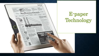E-paper
Technology
 