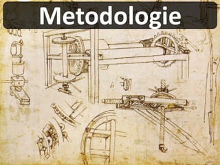 Metodologie
 