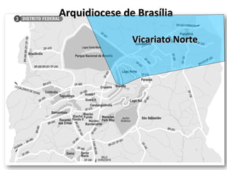 Arquidiocese de Brasília Vicariato Norte 