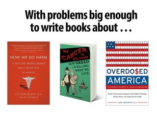 + 
With problems big enough to write books about …  