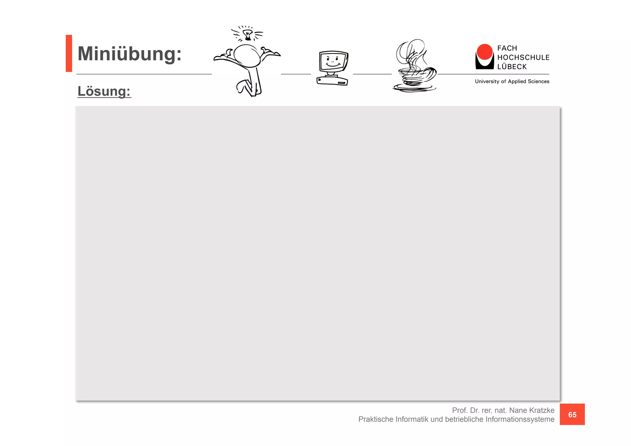 Miniübung: 
Lösung: 
private static int TOTAL = 1000000; 
Stream<Integer> rand = Stream.generate(() -> (int)(Math.random() * 100)); 
Prof. Dr. rer. nat. Nane Kratzke 
Map<String, List<Integer>> randGroups = rand.limit(TOTAL) 
Praktische Informatik und betriebliche Informationssysteme 65 
.collect(Collectors.groupingBy(r -> { 
if (r < 20) return "[0..19]"; 
if (r < 40) return "[20..39]"; 
if (r < 60) return "[40..59]"; 
if (r < 80) return "[60..79]"; 
return "[80..100]"; 
})); 
String out = randGroups.entrySet().stream().map(e -> 
e.getKey() + ": t" + 
((double)e.getValue().size() / TOTAL * 100) + "%” 
).collect(Collectors.joining("n")); 
System.out.println(out); 
 