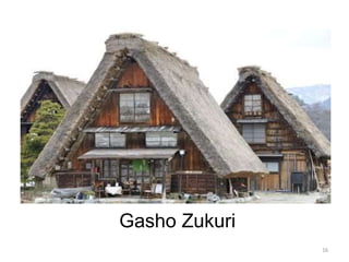 16
Gasho Zukuri
 