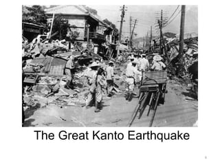 The Great Kanto Earthquake
6
 