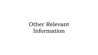 Other Relevant
Information
 