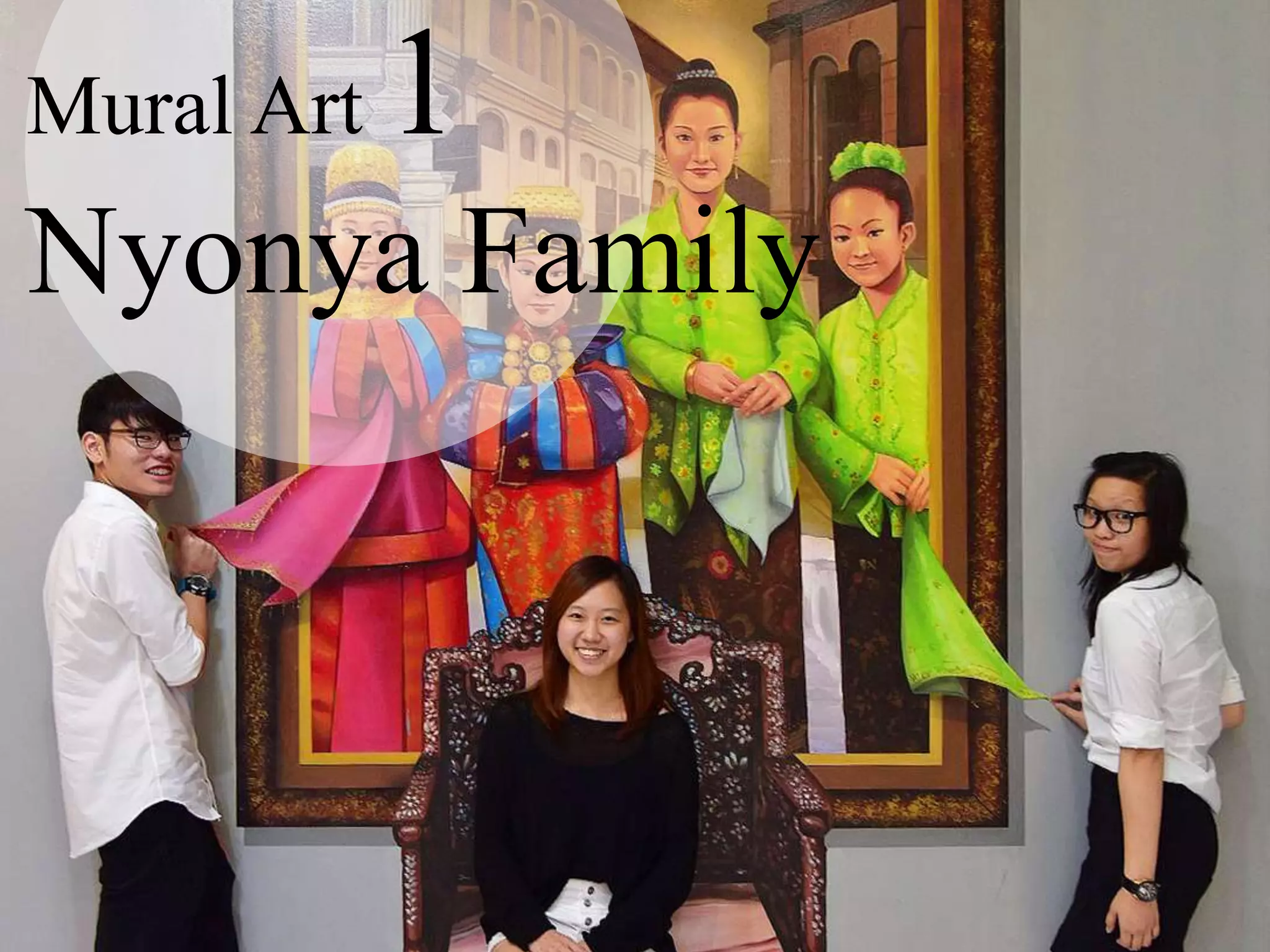 Mural Art 1
Nyonya Family
 