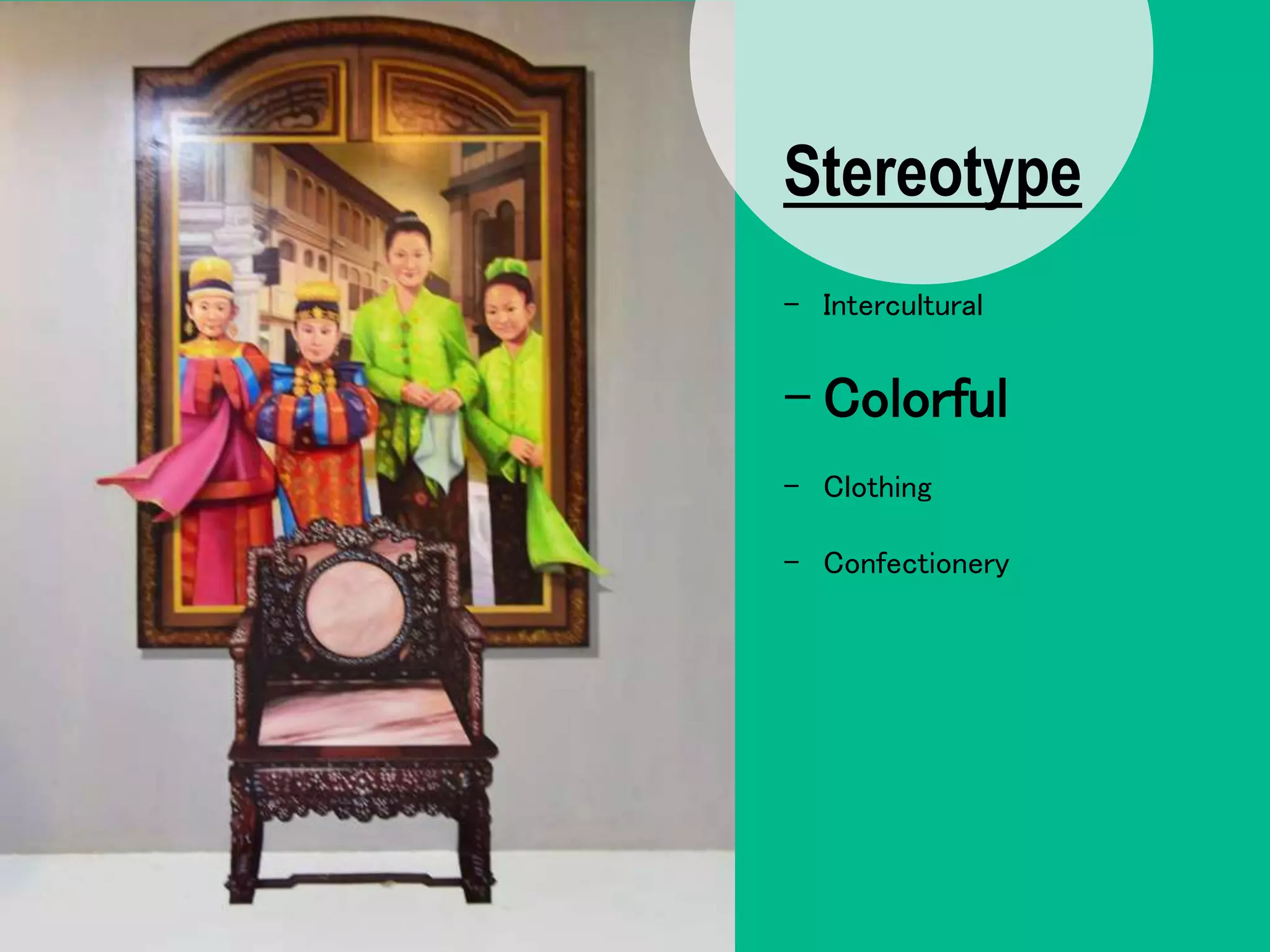 Stereotype
- Intercultural
- Colorful
- Clothing
- Confectionery
 