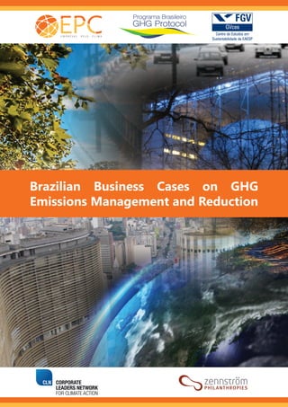 Brazilian Business Cases on GHG
Emissions Management and Reduction
 