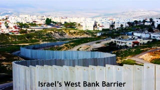 Israel’s West Bank Barrier
 