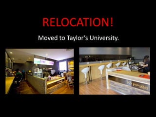 RELOCATION!
Moved to Taylor’s University.

 