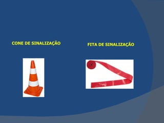 CONE DE SINALIZAÇÃO FITA DE SINALIZAÇÃO 