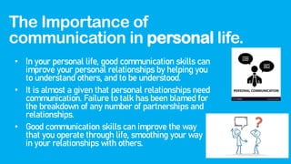 IMPORTANCE OF COMMUNICATION IN PERSONAL AND PROFESSIONAL LIFE | PPT ...