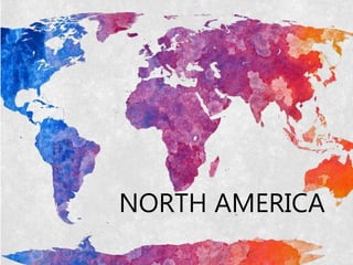 NORTH AMERICA
 