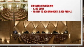 CIRCULAR AUDITORIUM
- 1,200 SEATS
- ABILITY TO ACCOMMODATE 2,500 PEOPLE
 
