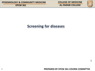 EPIDEMIOLOGY & COMMUNITY MEDICINE
PREPARED BY EPCM 361 COURSE COMMTTEE
1
 