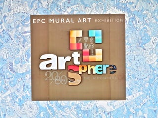 EPC MURAL ART EXHIBITION 
 