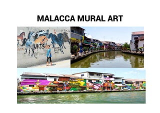 MALACCA MURAL ART
 