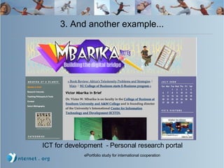 3. And another example... ICT for development  - Personal research portal 