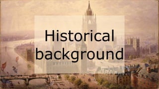 Historical
background
 