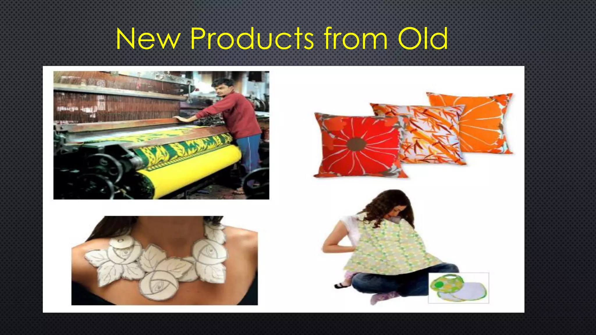 New Products from Old
 