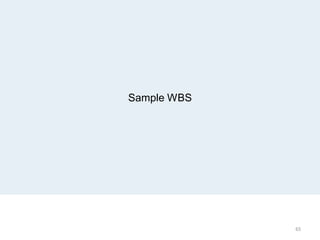 Sample WBS
65
 