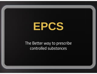 EPCS - The better way to prescribe controlled substances [Infographic]