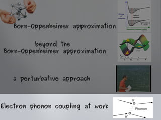 Introduction to the electron phonon renormalization of the electronic ...