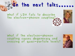 Introduction to the electron phonon renormalization of the electronic ...