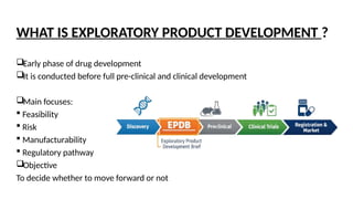 Exploratory Development EPDB exploratory product development for drug substance and product | PPTX