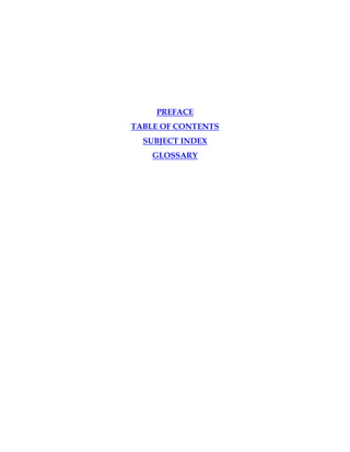 PREFACE
TABLE OF CONTENTS
SUBJECT INDEX
GLOSSARY
 